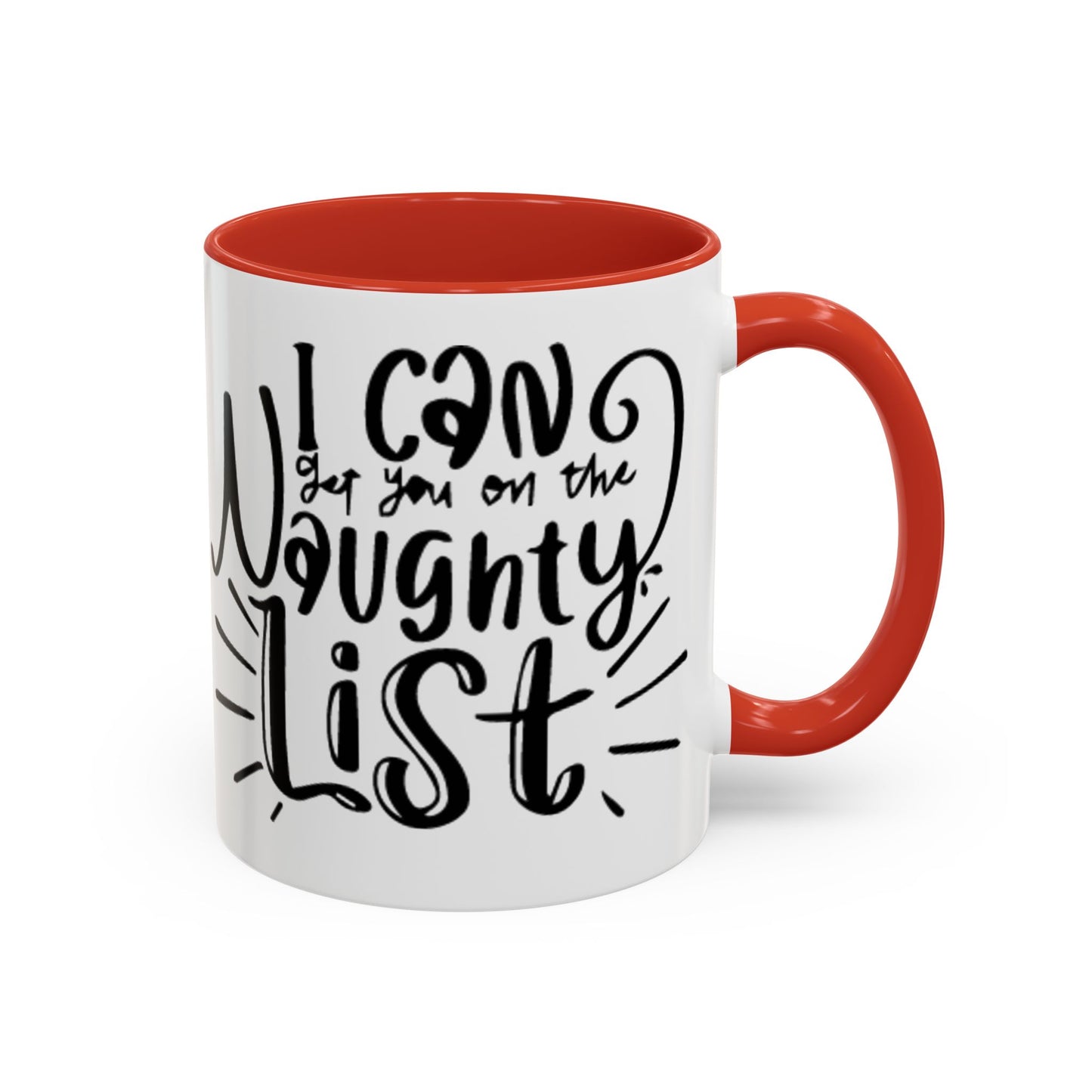 I Can Put You On the Naughty List Accent Coffee Mug (11 oz)