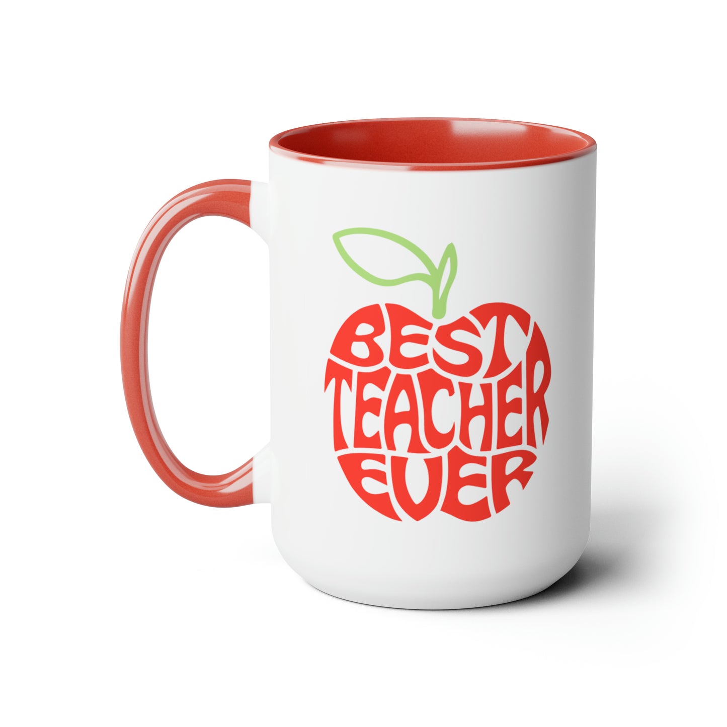 Best Teacher Ever - 15oz Coffee Mug, Favorite Teacher, Best Teacher, Gift for Teachers Week, Coffee Mug for Teacher