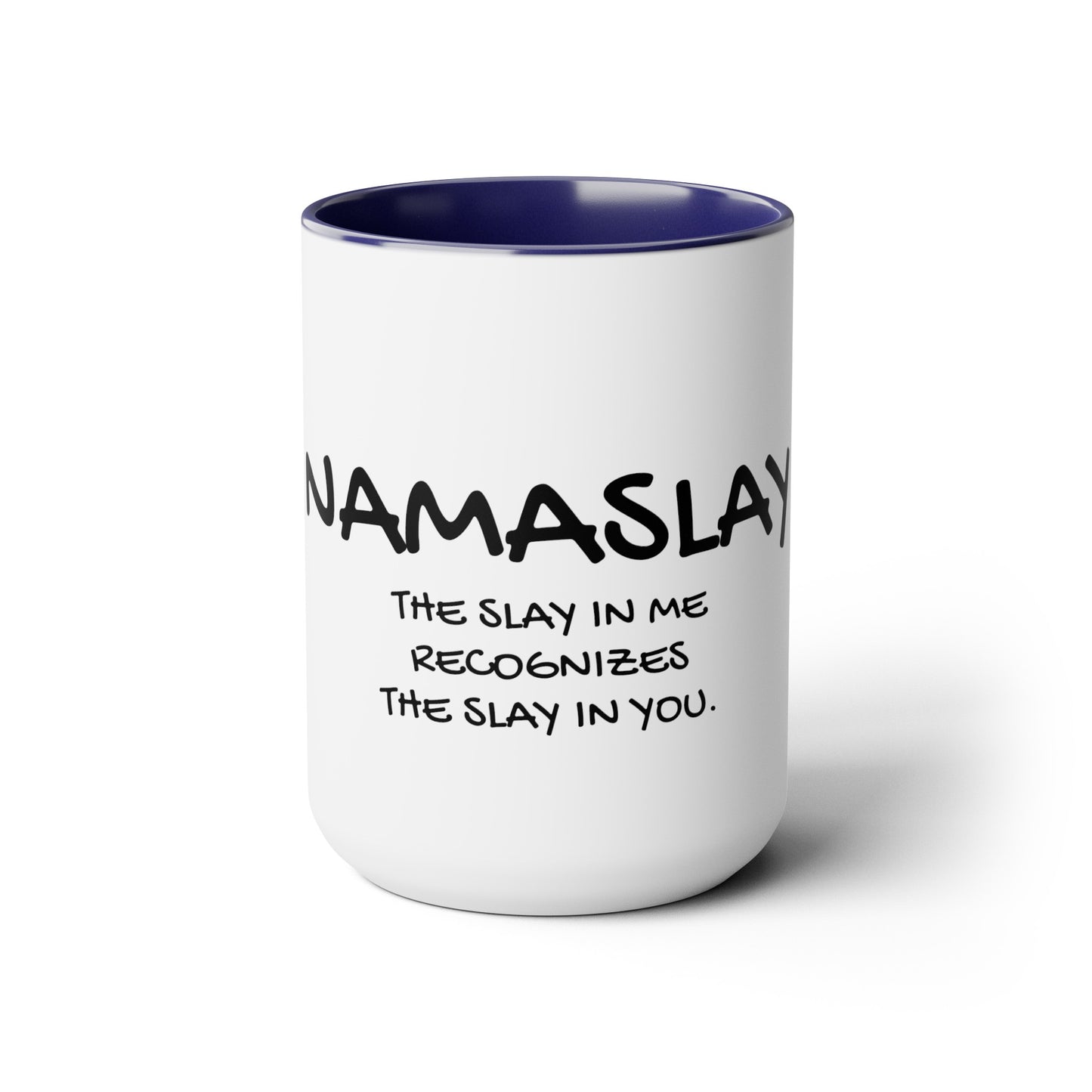 Namaslay - 15oz Large Coffee Mugs - Inspirational Coffee Mug, Funny Coffee Mug, Yoga Sayings, Gift for Women and Men