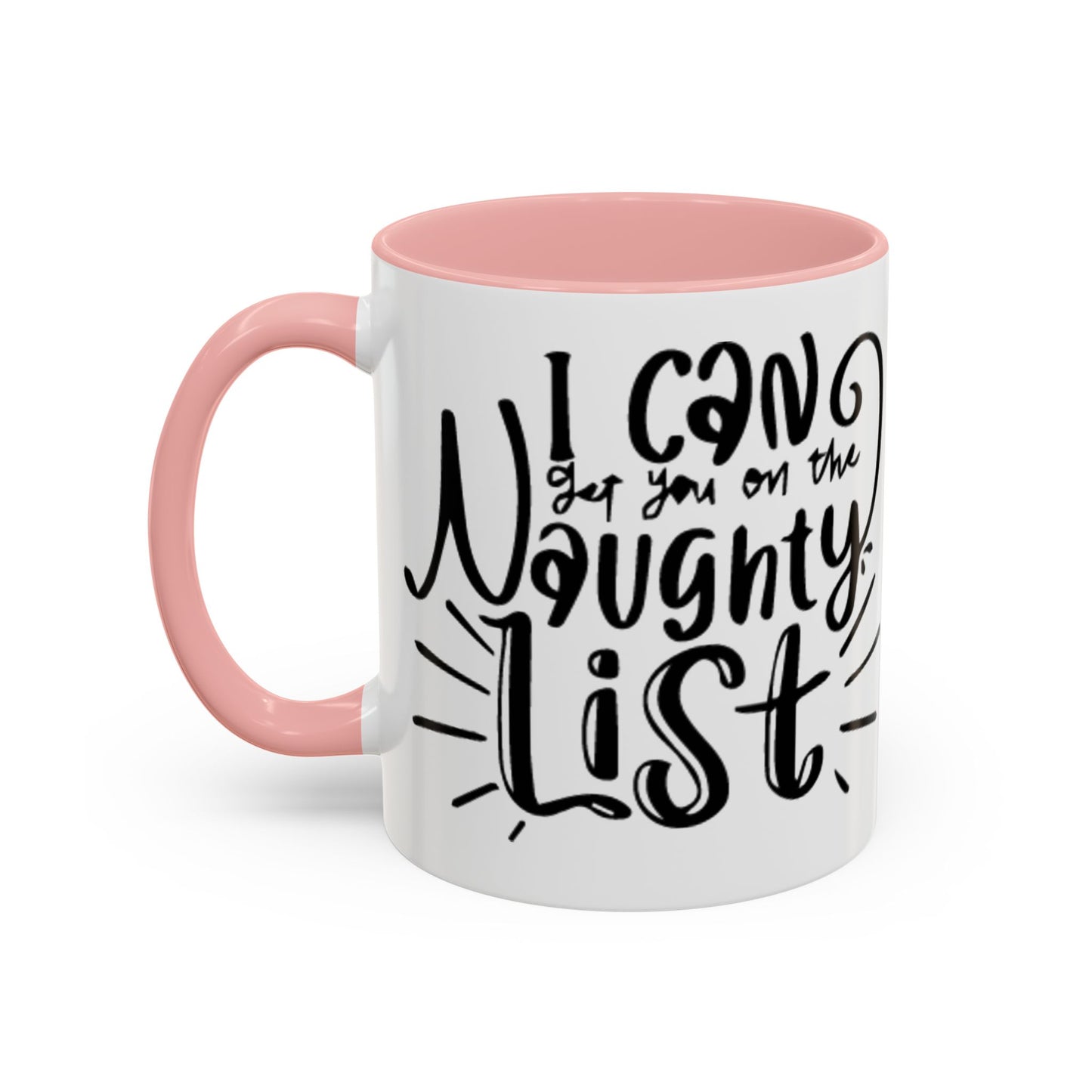 I Can Put You On the Naughty List Accent Coffee Mug (11 oz)