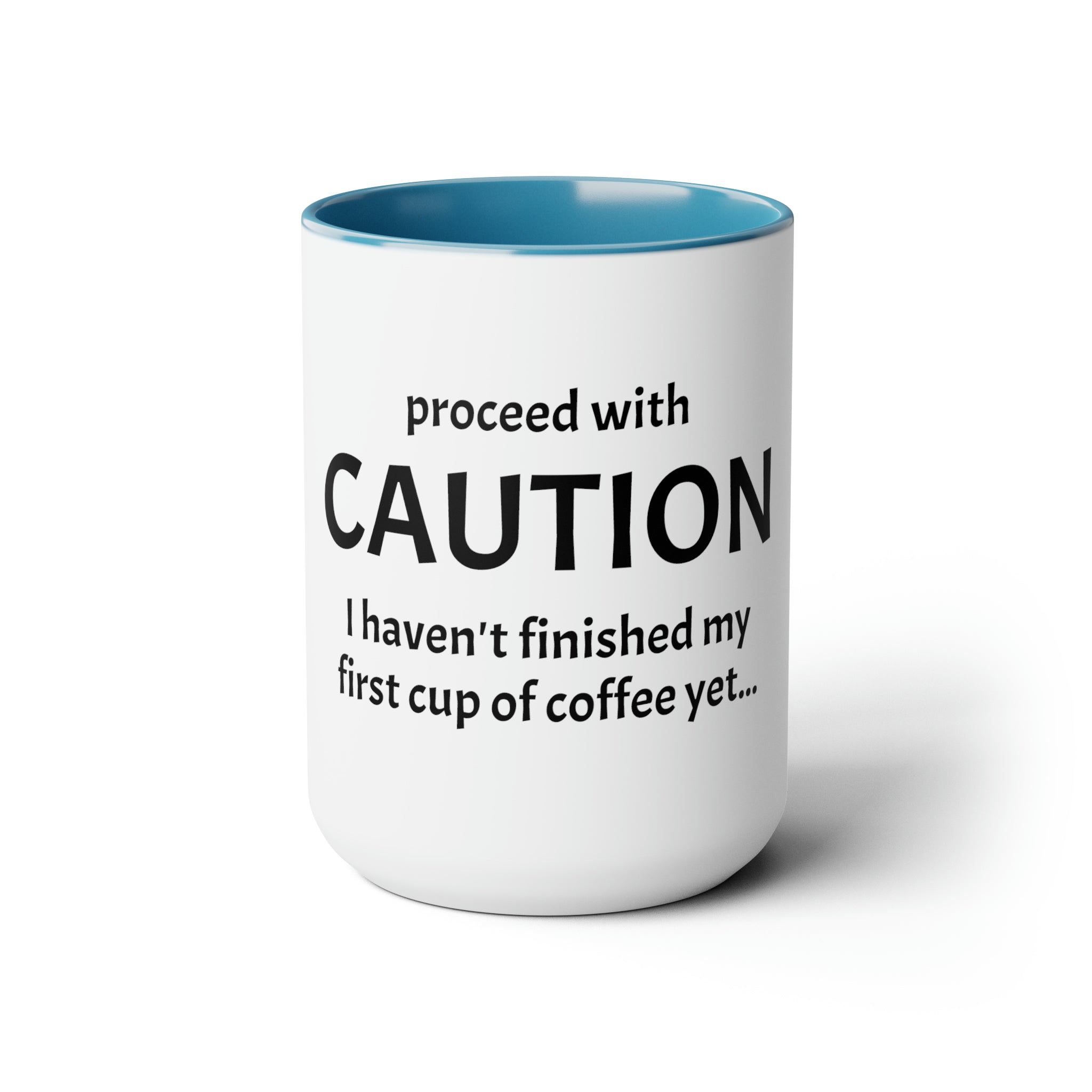 Proceed With Caution... Coffee - 15oz Large Coffee Mug
