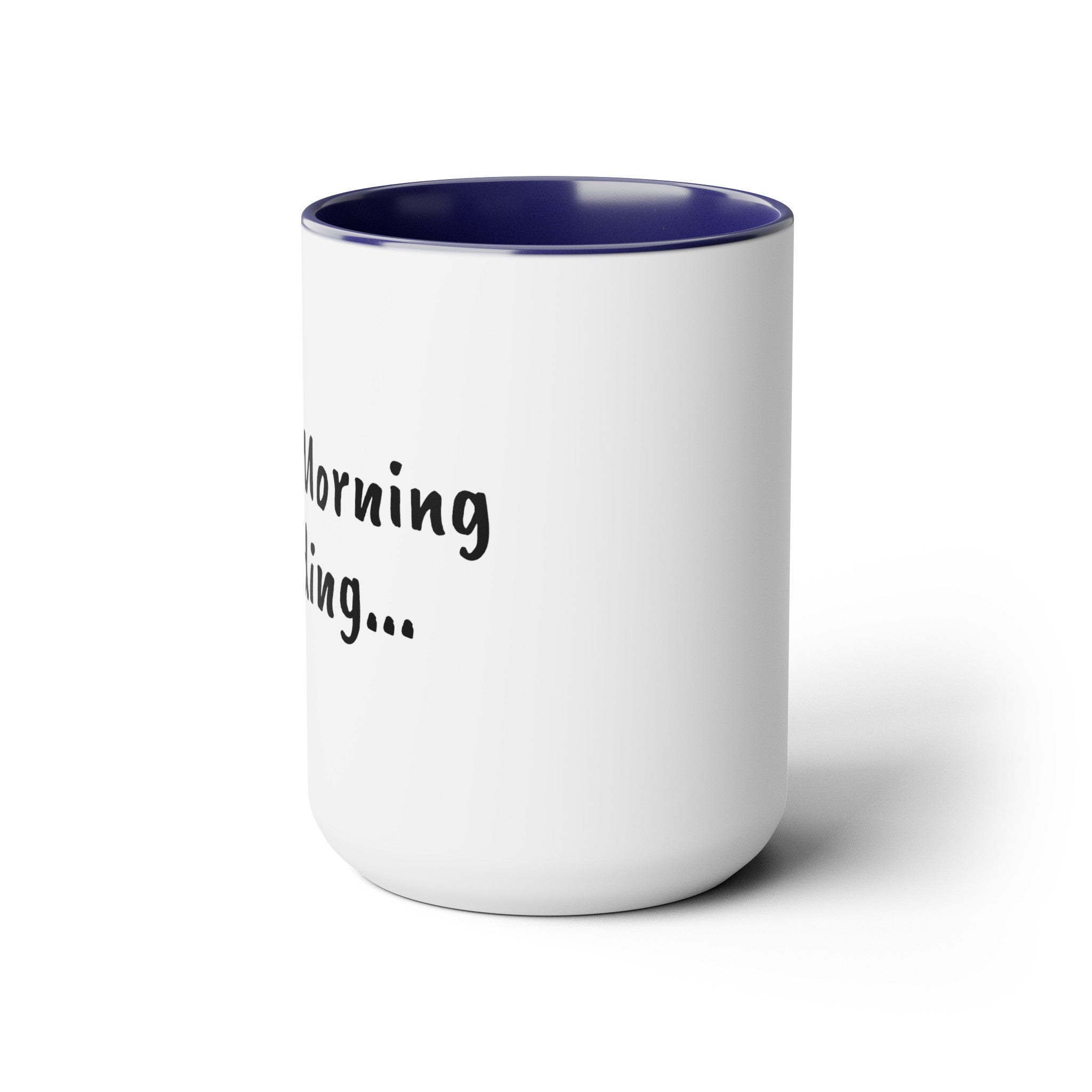 Good Morning Loading - 15oz Large Coffee Mug