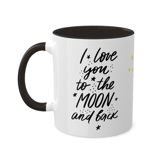I love You to The Moon and Back - 11oz Coffee Mug, Gift for Daughter, Mug for Someone You Love, I Love You Gift, Gift for Wife