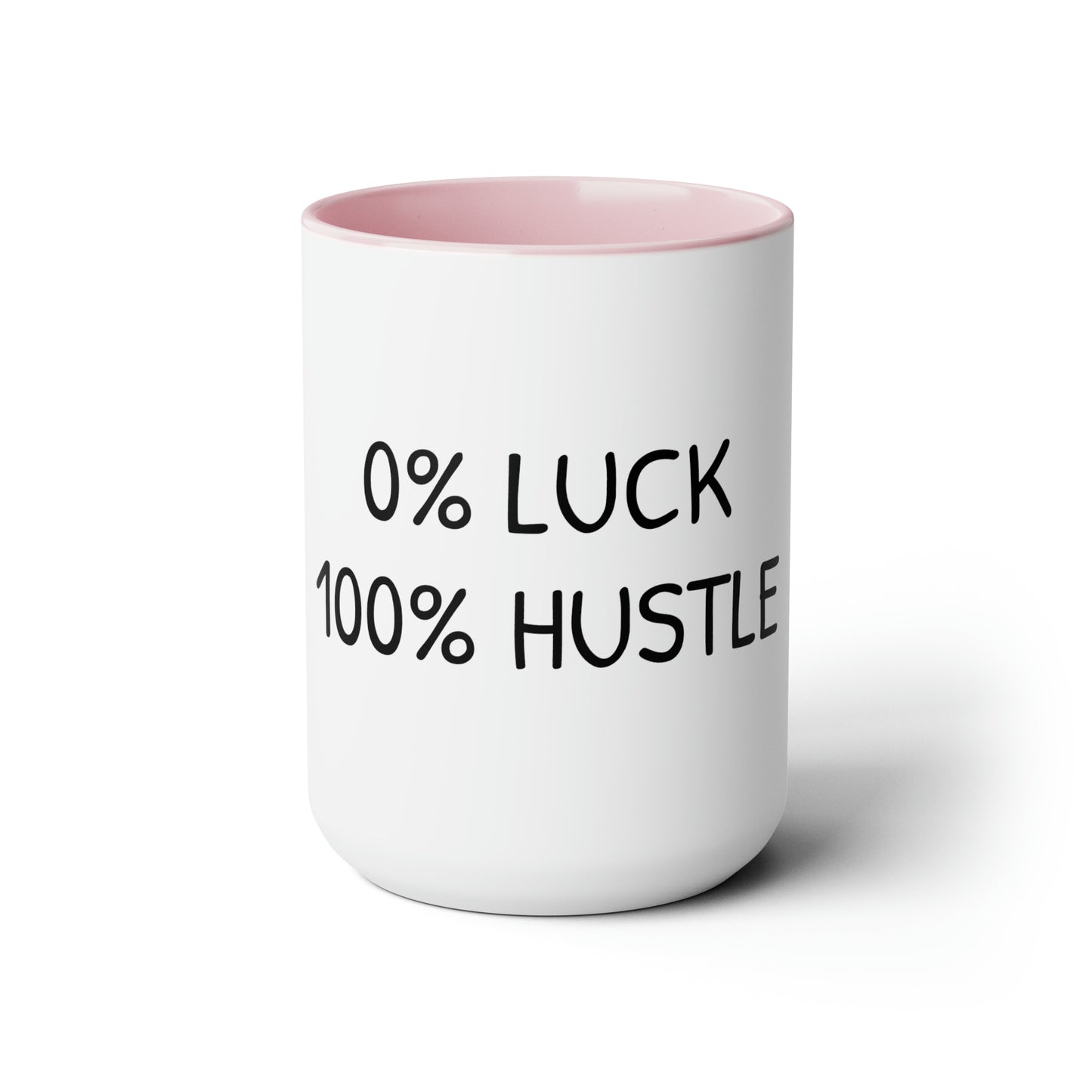 0% Luck 100% Hustle - 15oz Large Coffee Mugs - Inspirational Coffee Mug, Funny Coffee Mug, Mugs With Sayings, Gift for Women and Men, Gift for Him and Her, Ambitious Hustle Coffee Mug