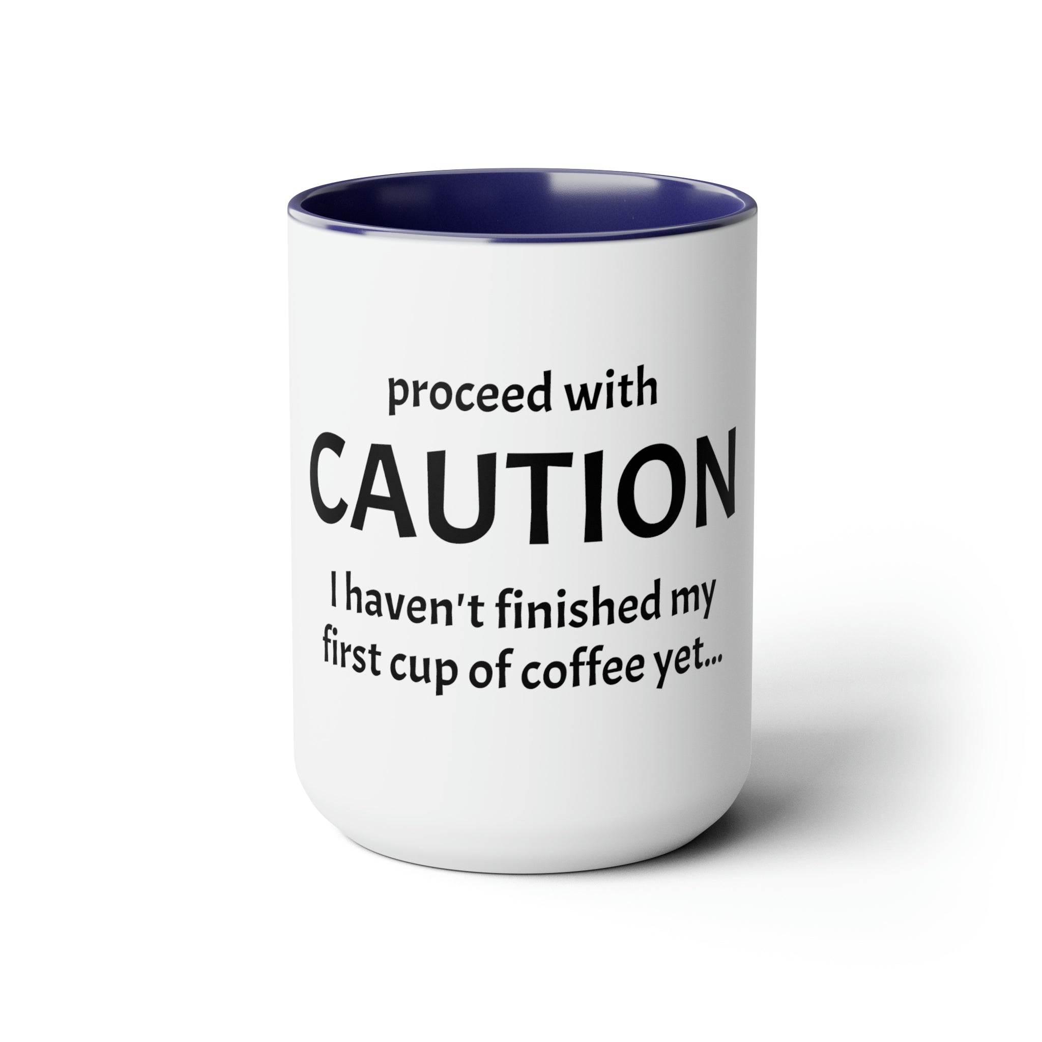Proceed With Caution... Coffee - 15oz Large Coffee Mug