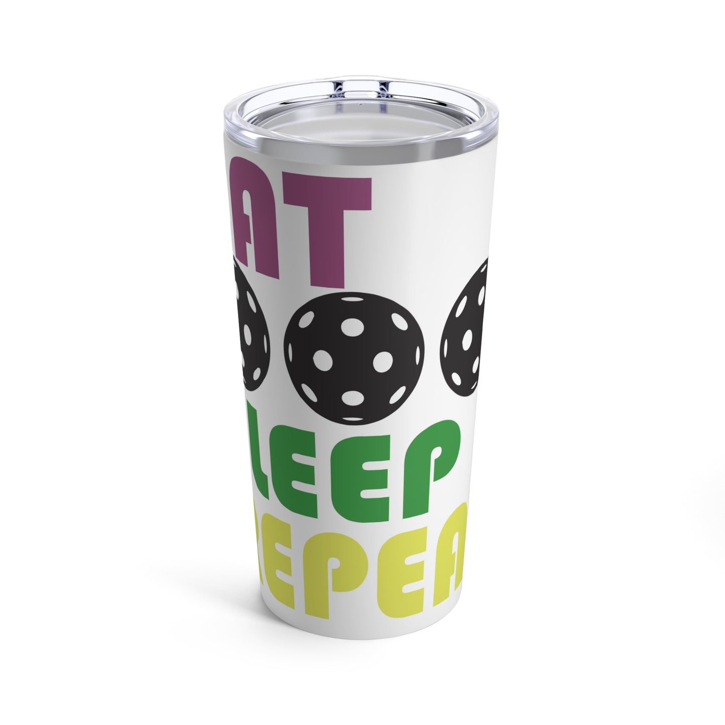 Eat PIckle Sleep Repeat Tumbler 20oz