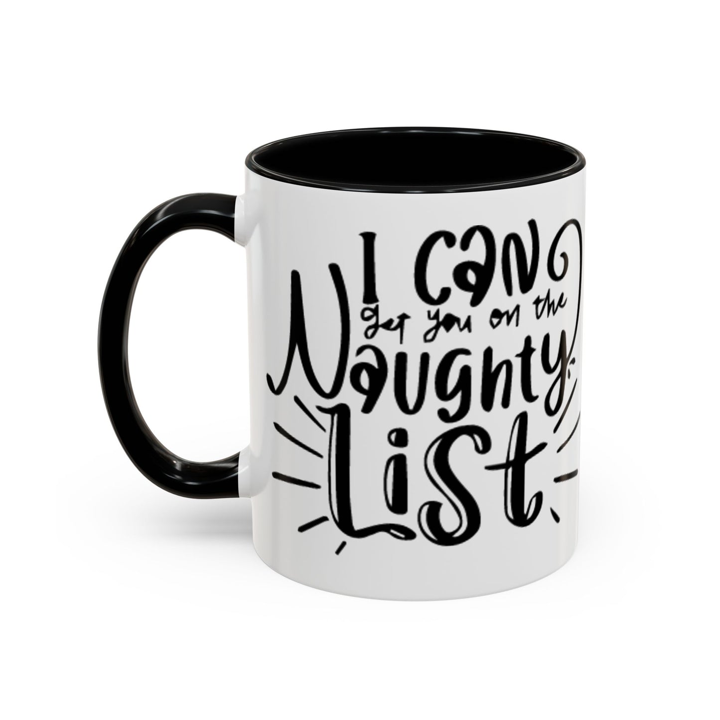 I Can Put You On the Naughty List Accent Coffee Mug (11 oz)