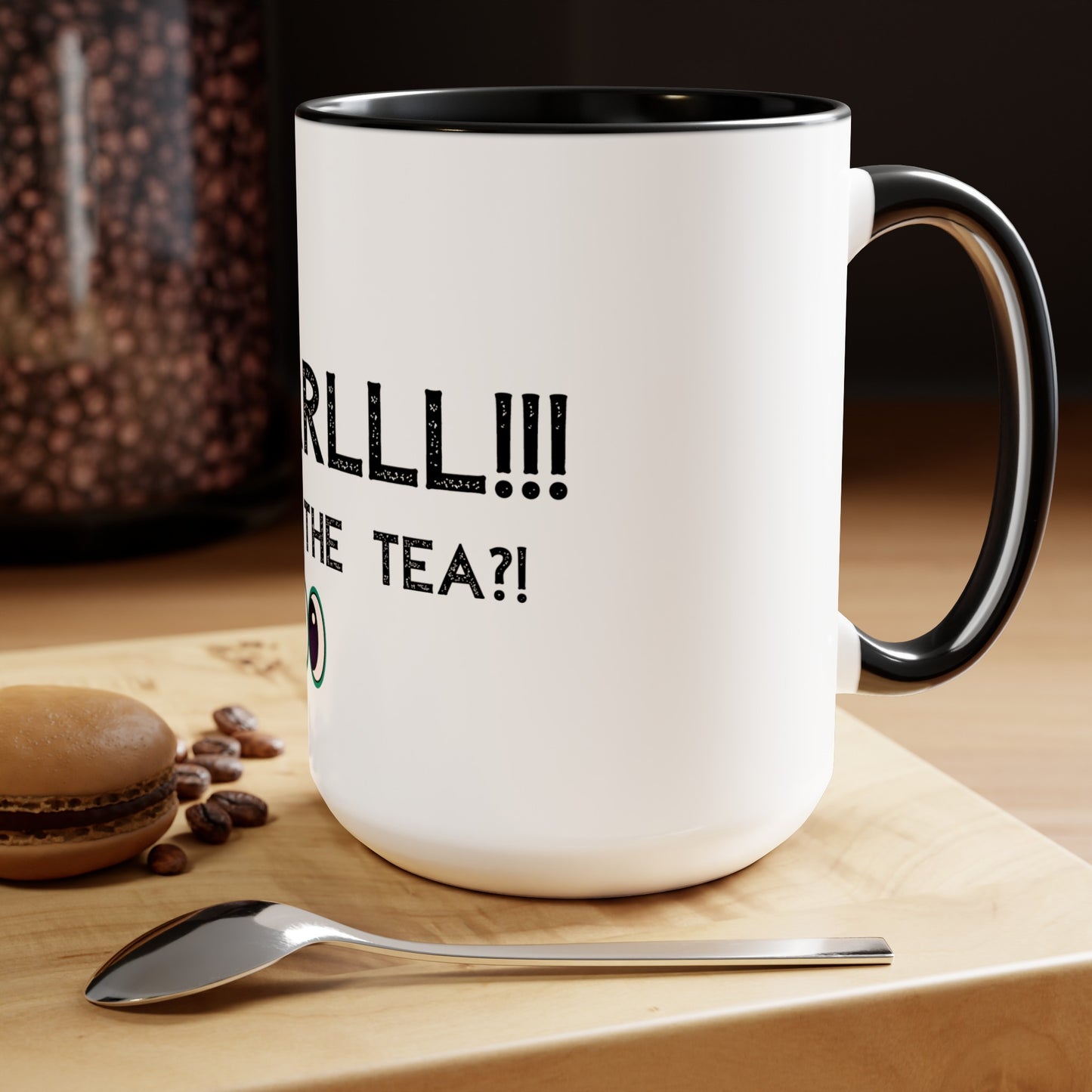 Girrrrlll!!! What's the Tea?! - 15oz Large Coffee Mugs - Funny Tea Mug, Gift for Women, Morning Tea Gossip, Gag Gift for Best friend