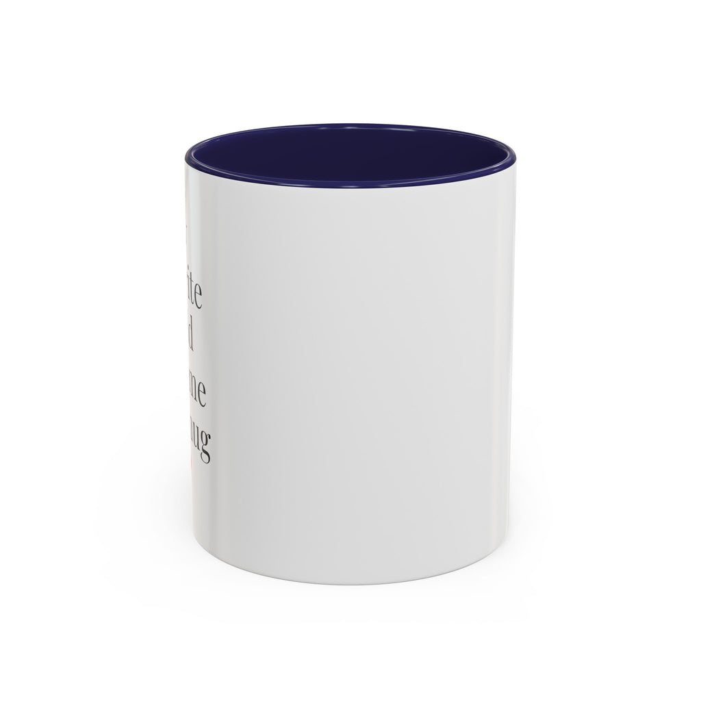 My Favorite Child Gave Me This Mug - 11oz Coffee Mug