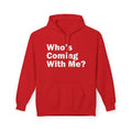 Who's Coming With Me? Unisex Midweight Softstyle Fleece Hoodie
