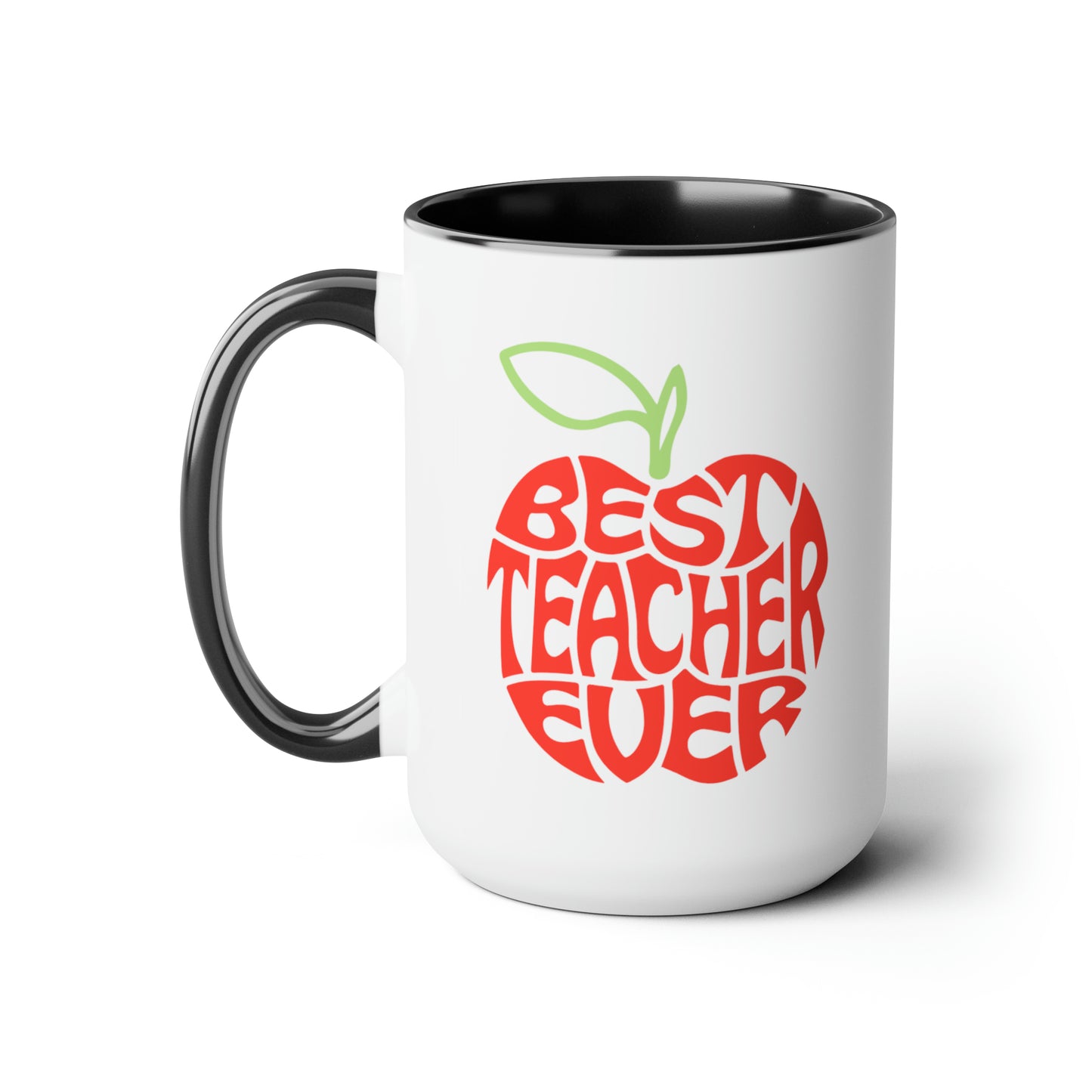 Best Teacher Ever - 15oz Coffee Mug, Favorite Teacher, Best Teacher, Gift for Teachers Week, Coffee Mug for Teacher