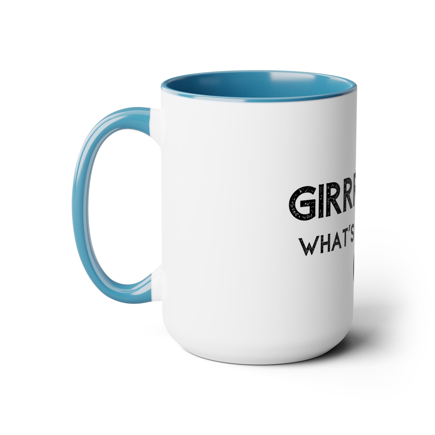 Girrrrlll!!! What's the Tea?! - 15oz Large Coffee Mugs - Funny Tea Mug, Gift for Women, Morning Tea Gossip, Gag Gift for Best friend
