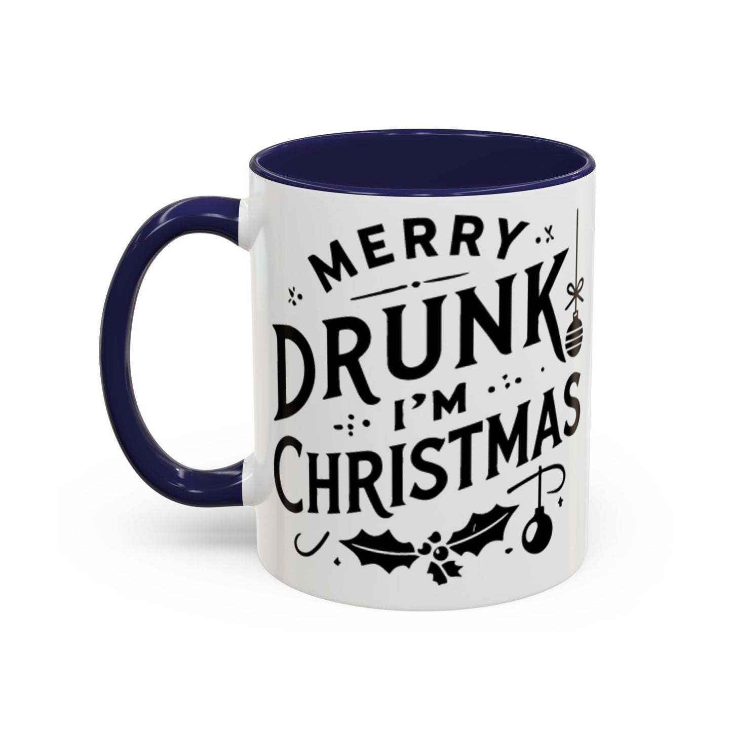 Merry Drunk, I'm Christmas Accent Coffee Mug (11, 15oz)