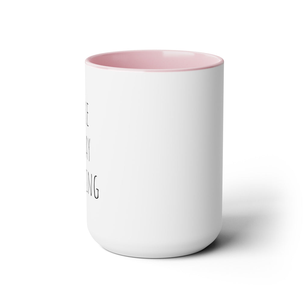 Make Today Amazing - 15oz Large Coffee Mugs