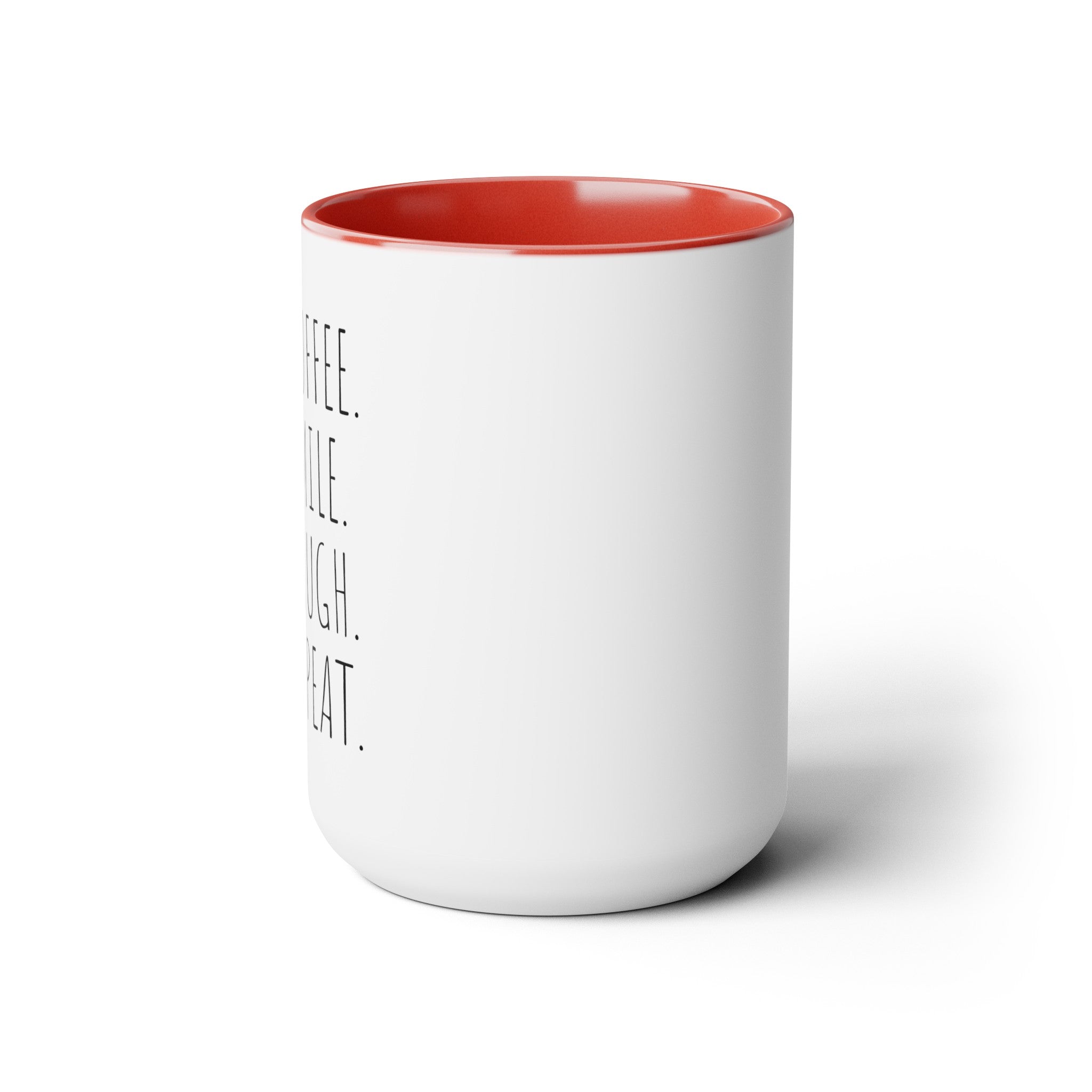 Coffee. Smile. Laugh. Repeat. - 15oz Large Coffee Mugs