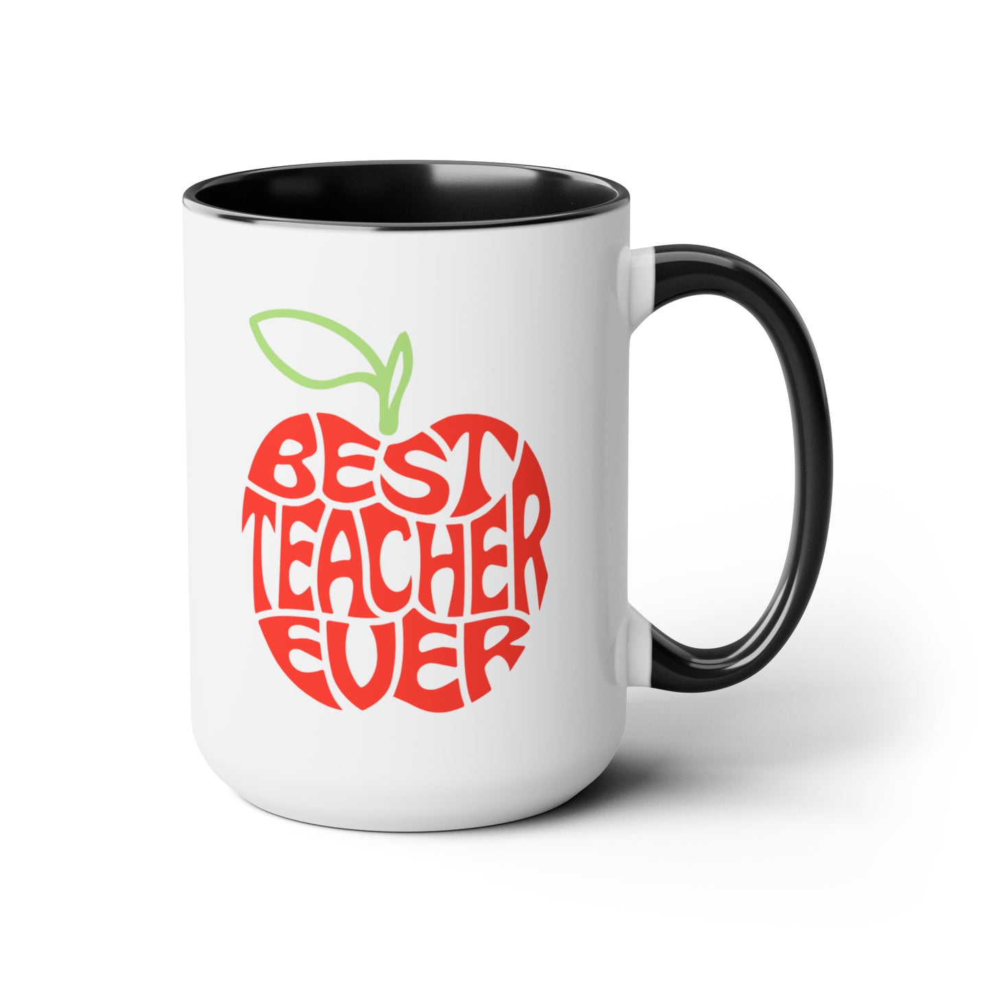 Best Teacher Ever - 15oz Coffee Mug, Favorite Teacher, Best Teacher, Gift for Teachers Week, Coffee Mug for Teacher