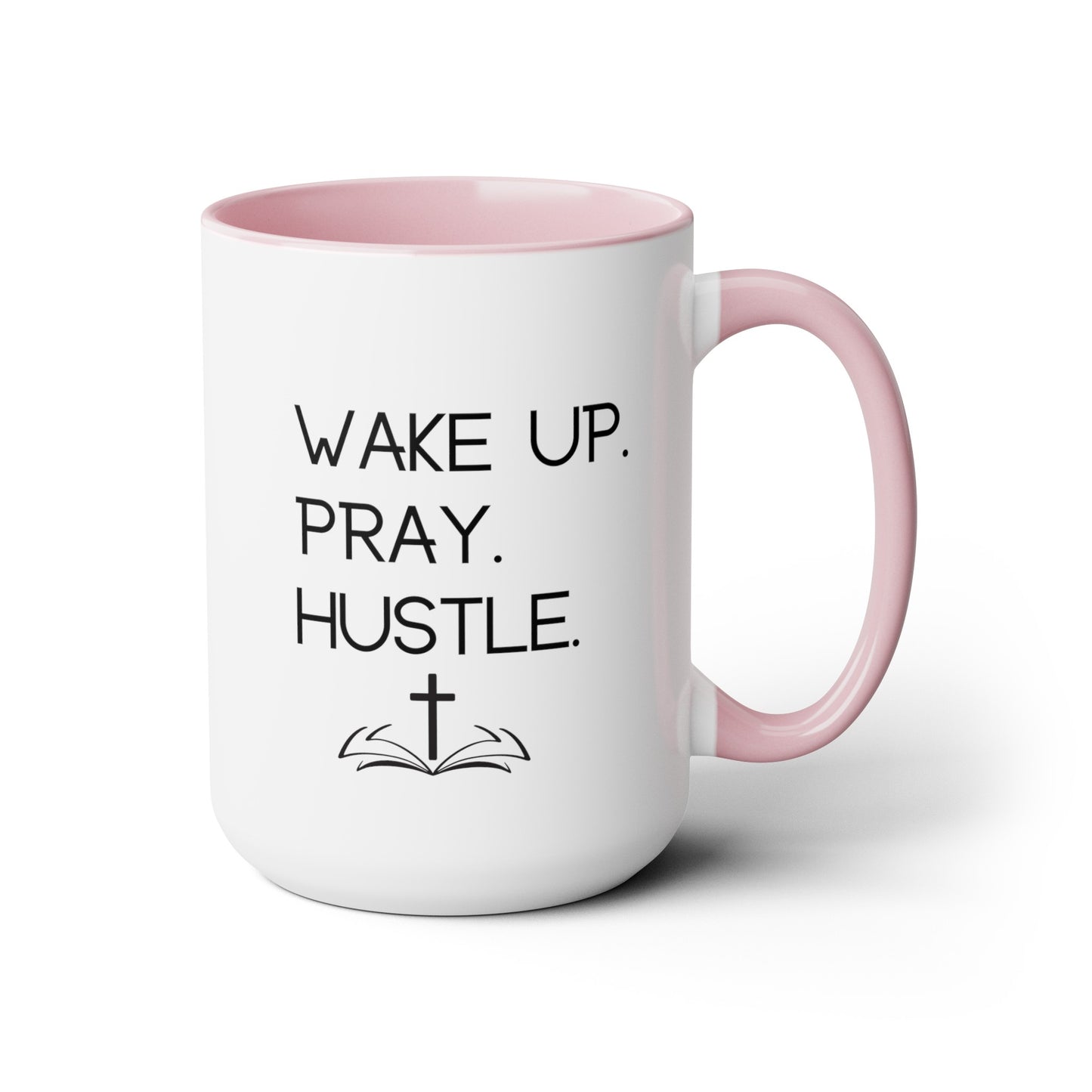 Wake Pray Hustle - 15oz Large Coffee Mugs - Inspirational Coffee Mug, Gift for Women and Men, Gift for Spiritual or Religious Person