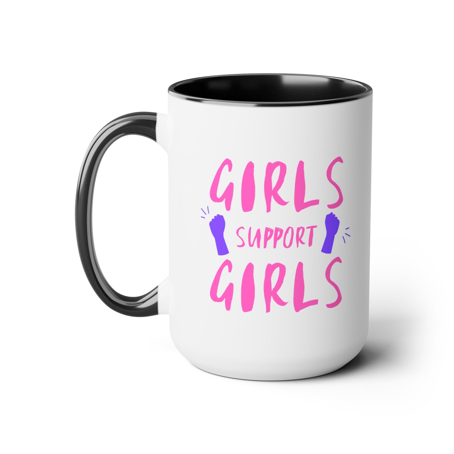 Girls Support Girls - 15oz Large Coffee Mugs - Inspirational Coffee Mug, Gift for Women, Girl Power Gift, Gift for Women's History Month