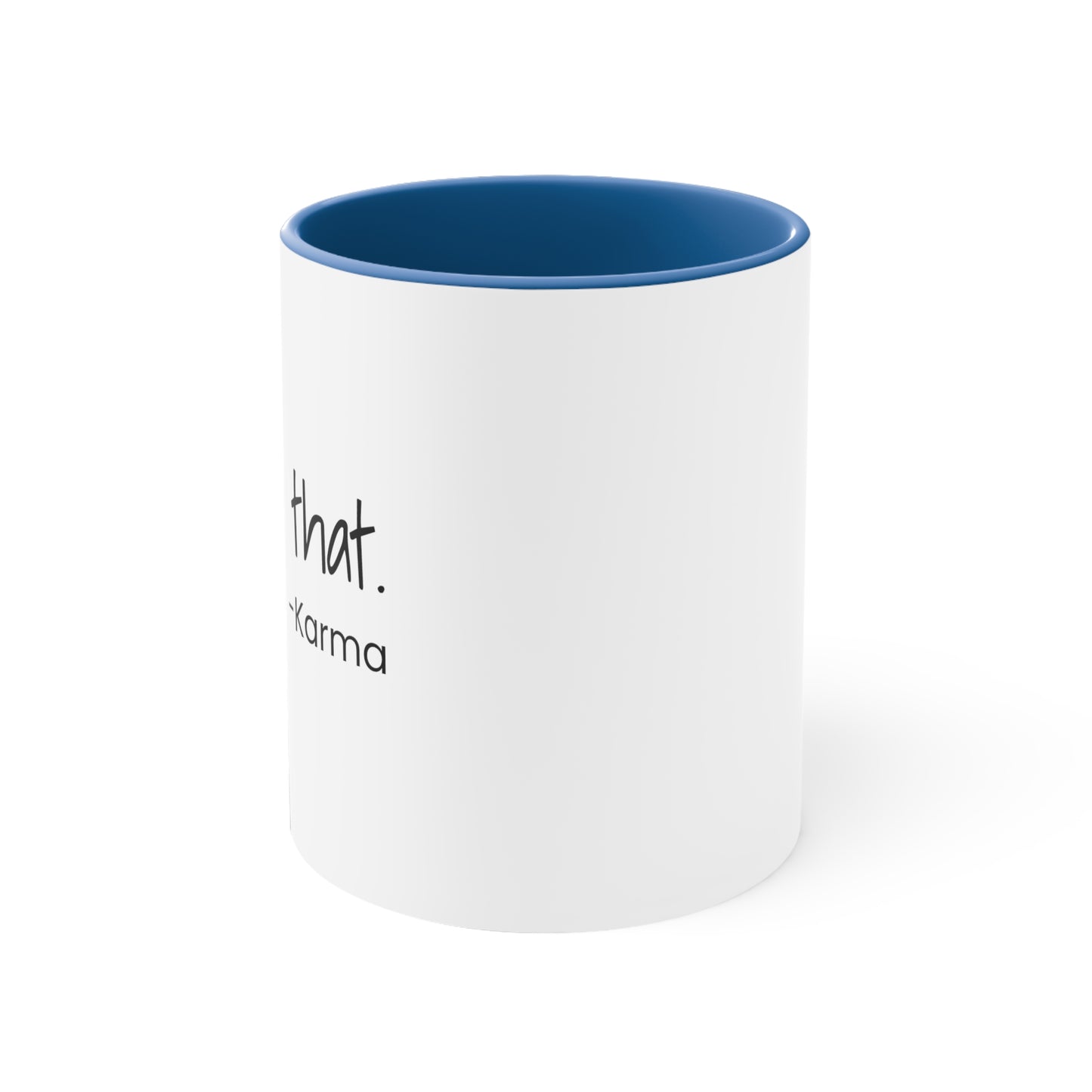 I Saw That - Karma - 11oz Coffee Mug - Coffee Mug for Coworker, Funny Coffee Mug, Gift for Friend, Humorous Coffee Mug