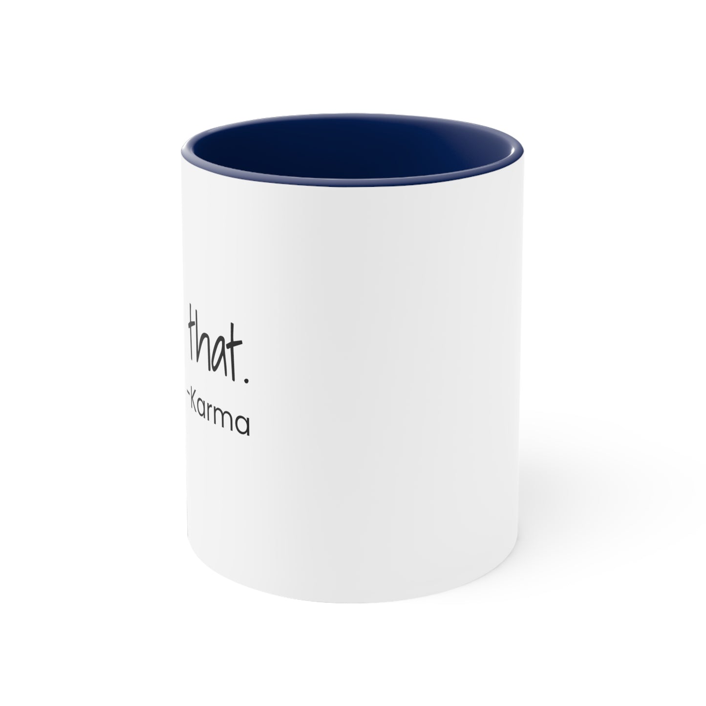 I Saw That - Karma - 11oz Coffee Mug - Coffee Mug for Coworker, Funny Coffee Mug, Gift for Friend, Humorous Coffee Mug