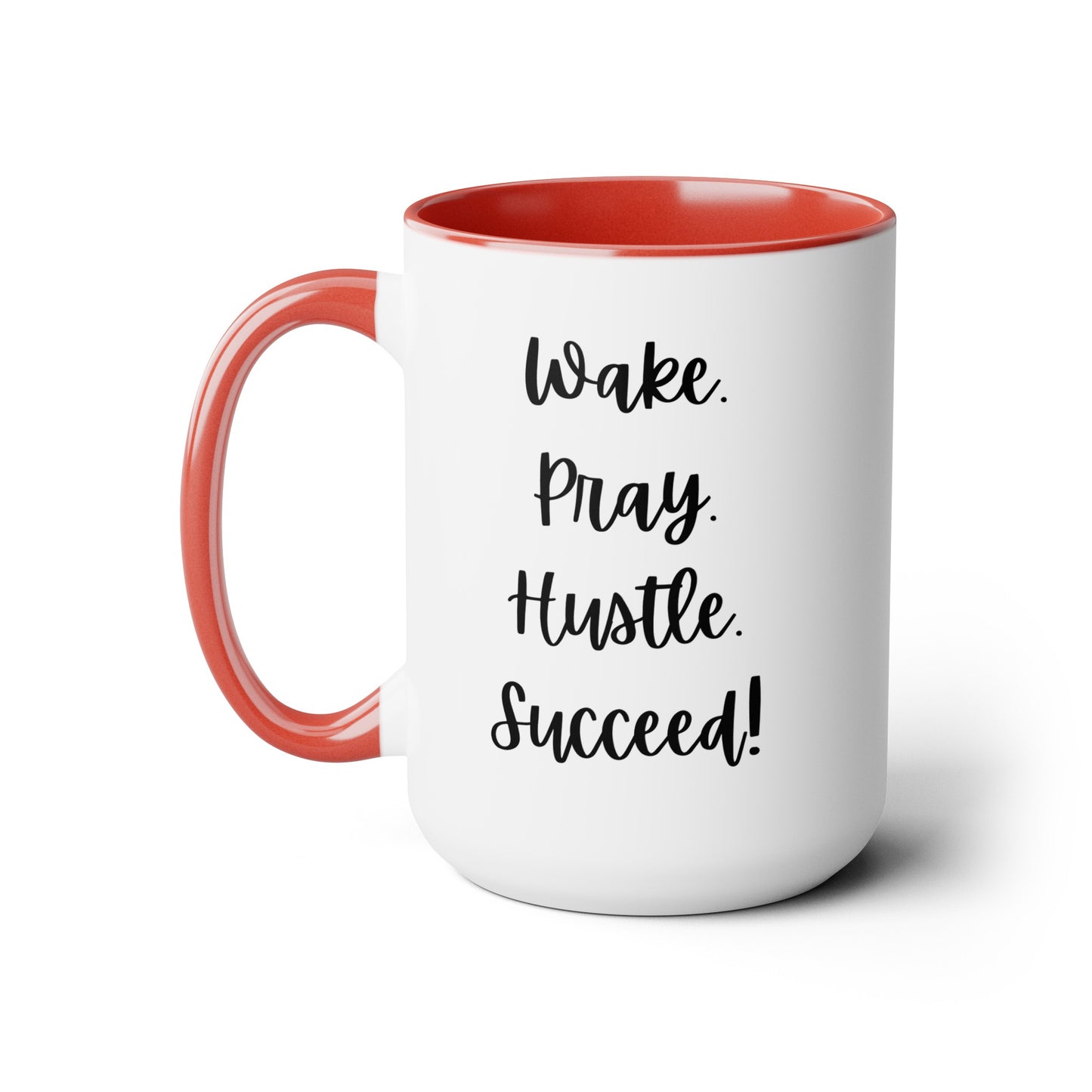 Wake Pray Hustle Succeed - 15oz Coffee Mugs - Inspirational Coffee Mug, Gift for Women and Men, Gift for Him and Her, Religious Coffee Mug