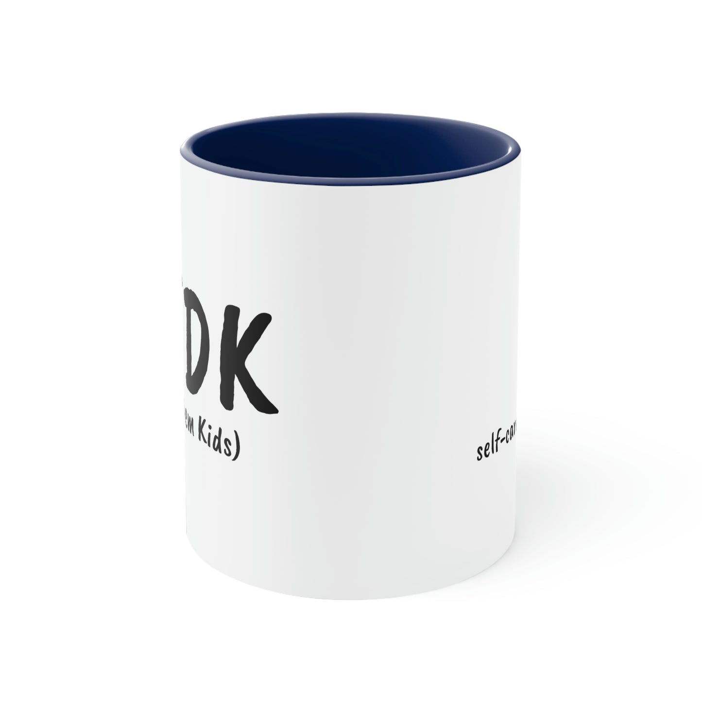 FDK (fuq dem kids) Self-care is Self-love - 11oz Coffee Cup, Funny Coffee Mug, Gift for Mom and Dad, Gift for Her, Humorous Coffee Mug