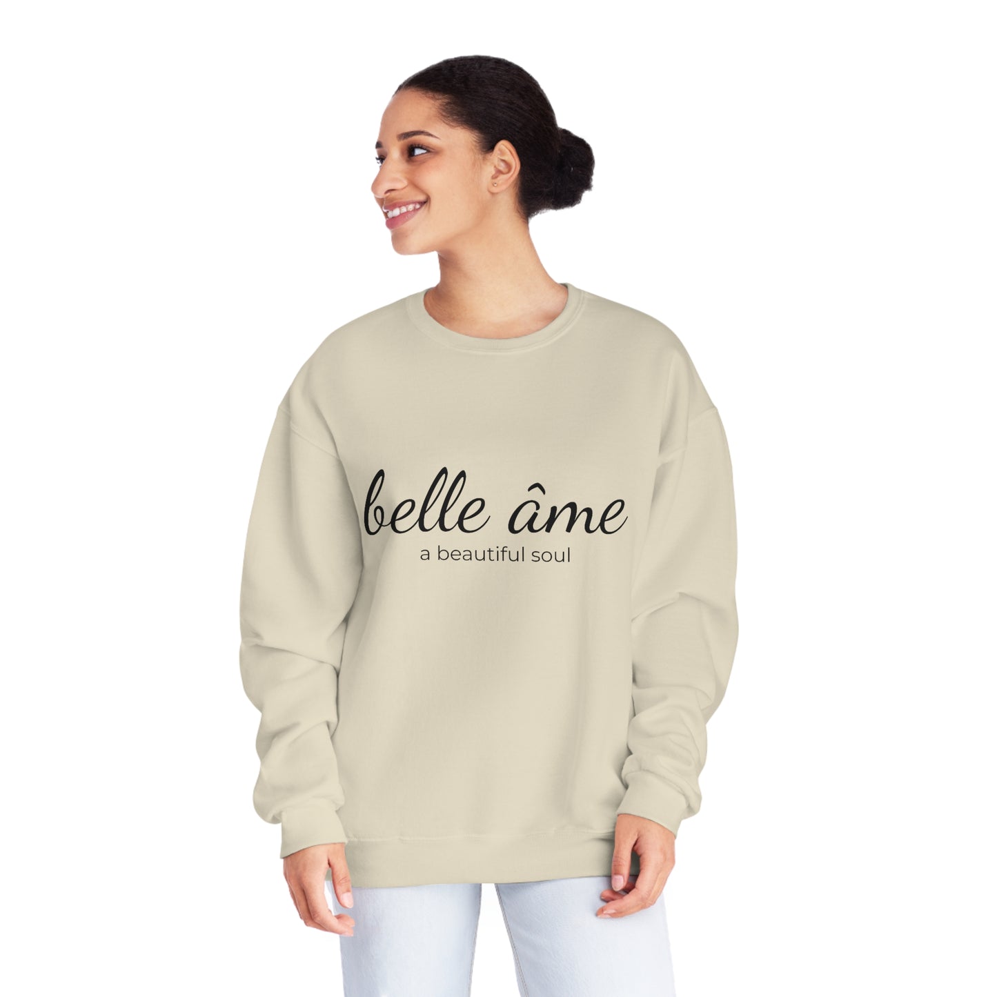 Belle âme, A Beautiful Soul - Crewneck Sweatshirt  - Novelty Sweatshirt, Gift Idea for Mom, Streetwear Sweatshirt