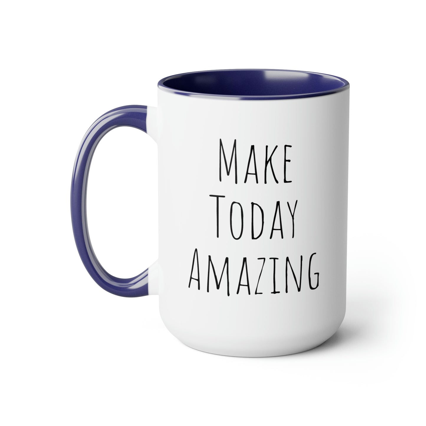 Make Today Amazing - 15oz Large Coffee Mugs - Inspirational Coffee Mug, Pink Coffee Mug, Gift for Women and Men, Humorous Coffee Mug