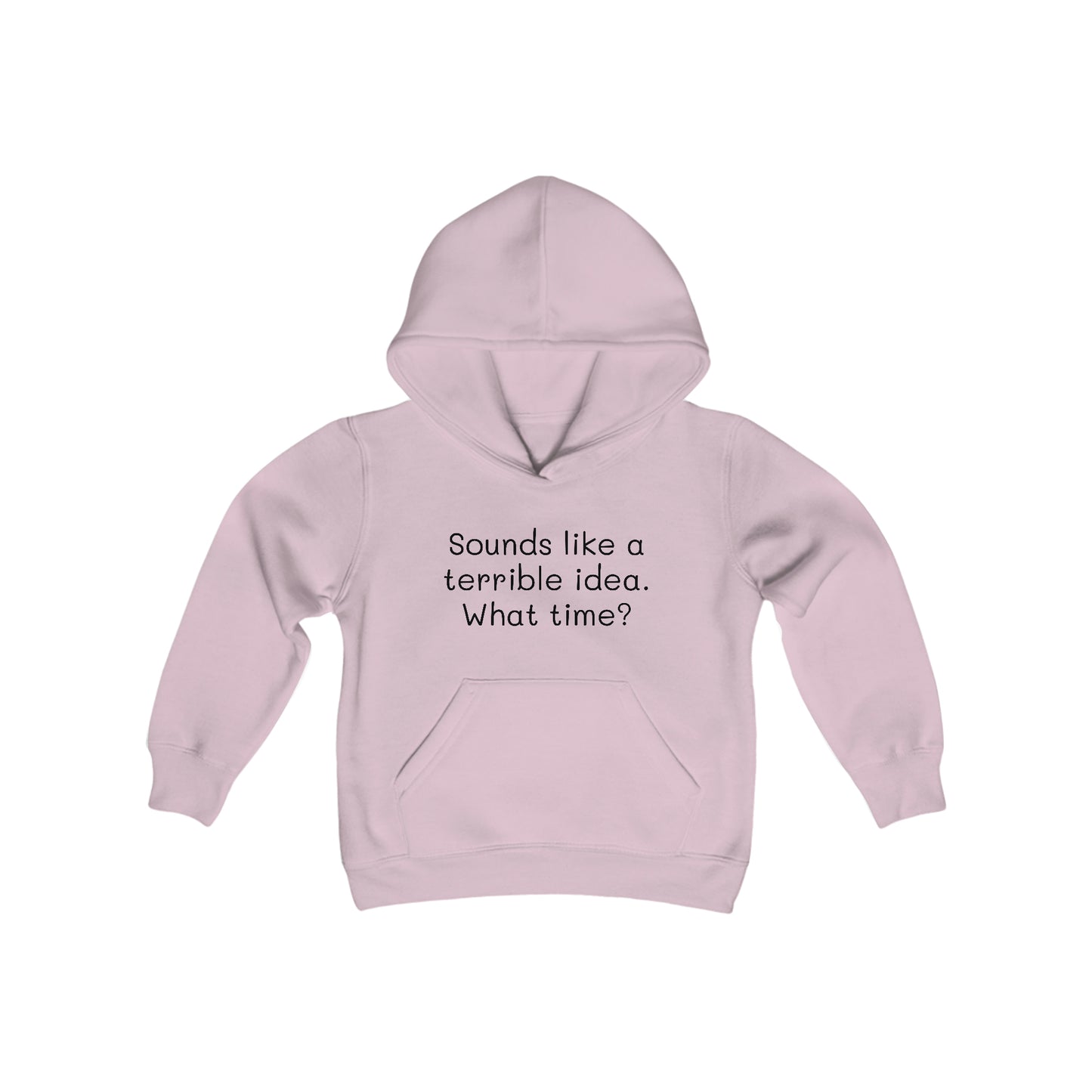 Sounds Like a Terrible Idea. What Time? - Big Kid-Youth Heavy Blend Hooded Sweatshirt - Funny gift for Kids, Funny Streetwear Hoodie