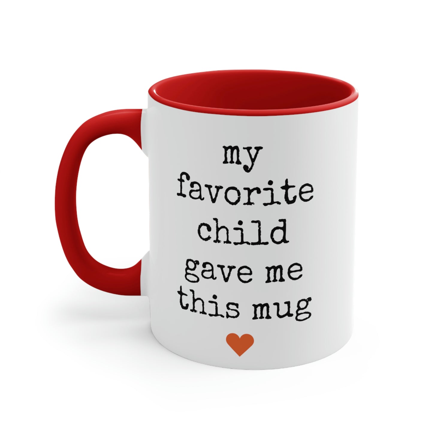 My Favorite Child Gave Me This Mug - 11oz Coffee Mug, Pink Coffee Mug, Gift for Mom or Dad, Gift for Parents
