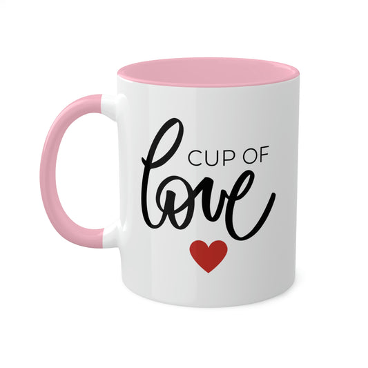 Cup of Love -11oz Coffee Mug - Gift for Mom, Pink Coffee Mug, Mug with Love, Gift for Wife, Mug for Girlfriend, Love You Mug