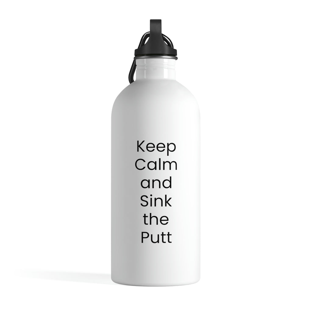 Keep Calm and Sink the Putt - Stainless Steel Water Bottle