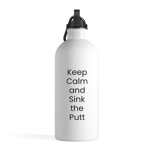 Keep Calm and Sink the Putt - Stainless Steel Water Bottle  - Golf Gift for Dad, Golf Gift for Him, Funny Adult Gifts, Insulated Water bottle, Dad Gift, Dad Water Bottle, Golf Humor