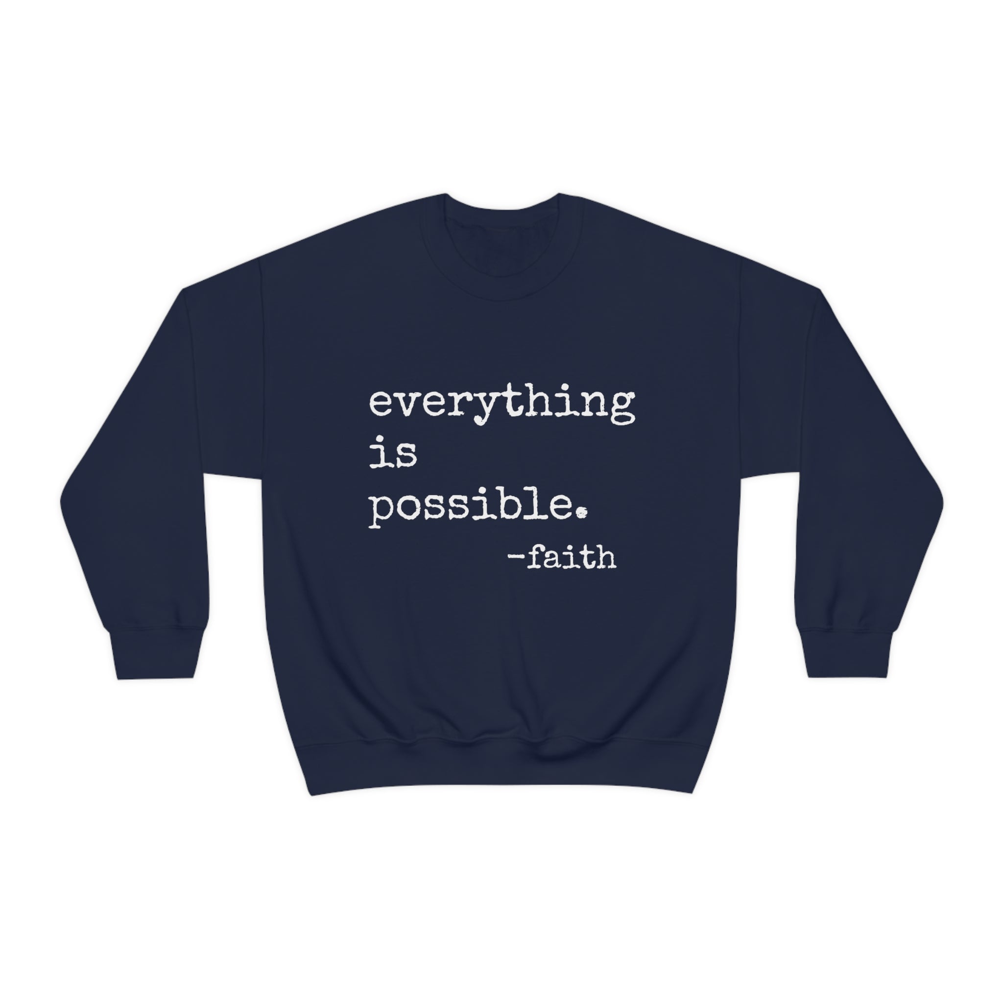 Everything is Possible - Heavy Blend Crewneck Sweatshirt