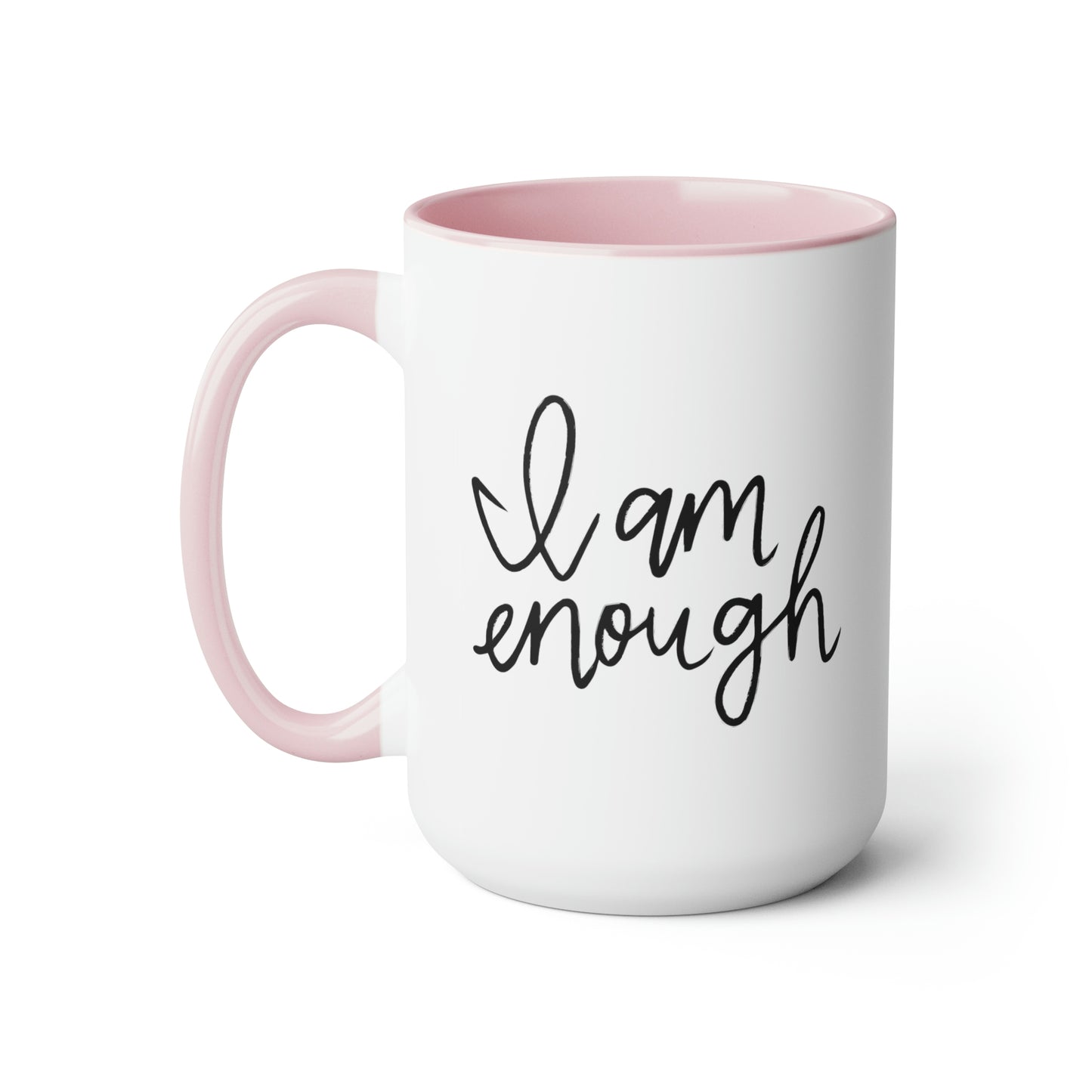 I Am Enough - 15oz Large Coffee Mugs - Inspirational Pink Coffee Mug, Gift for Women, Girl Power Gift, Gift for Women's History Month