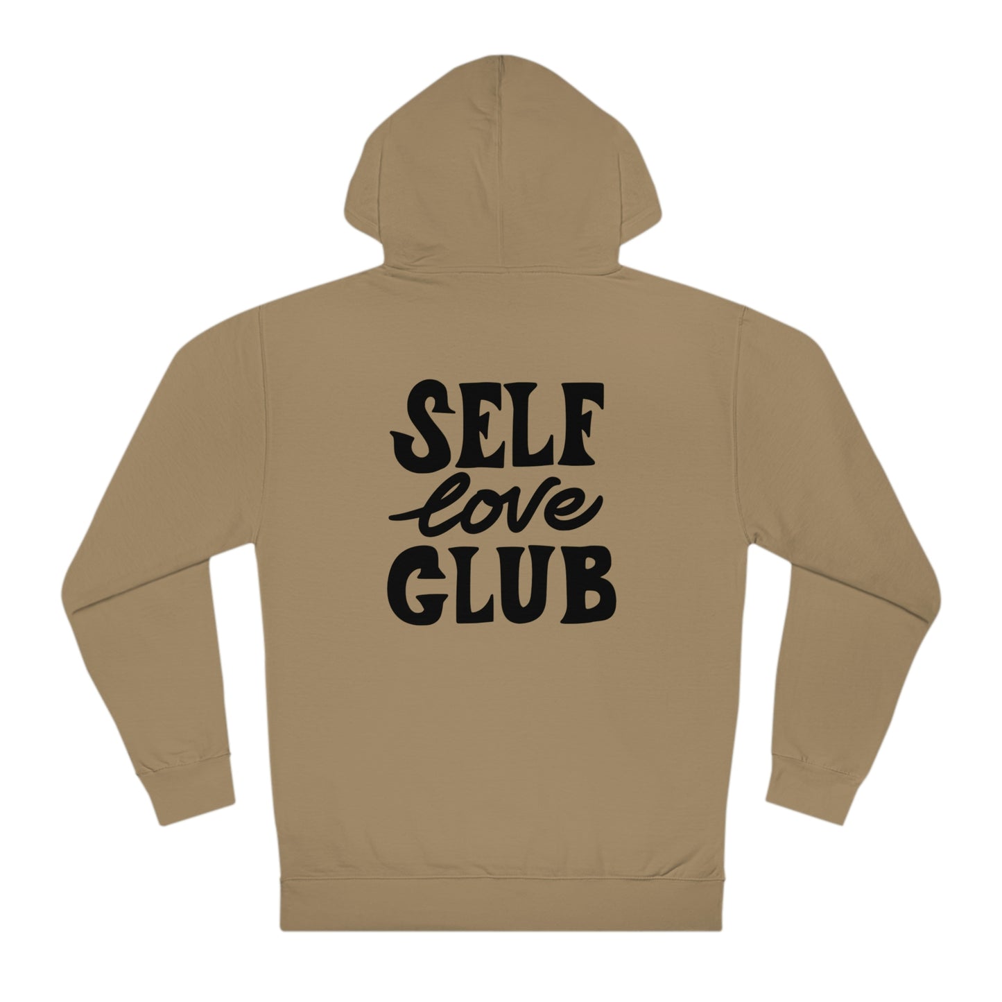 Self Love Club - Unisex Hooded Sweatshirt - Inspirational Message, Empowering Gift, Streetwear