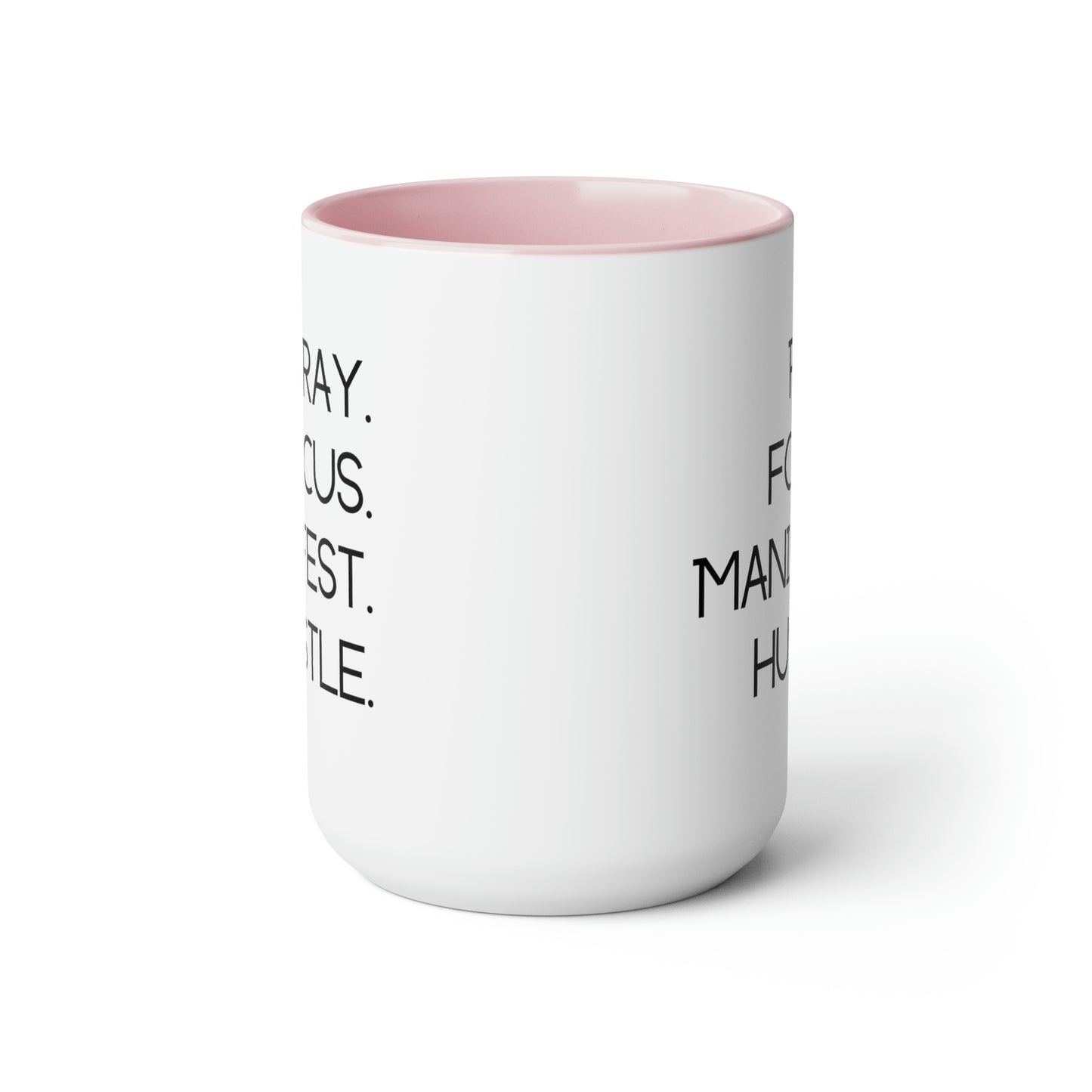 Pray Focus Manifest Hustle - 15oz Coffee Mugs - Inspirational Pink Coffee Mug, Gift for Hard Worker, Mug for Hustler, Religious Coffee Mug