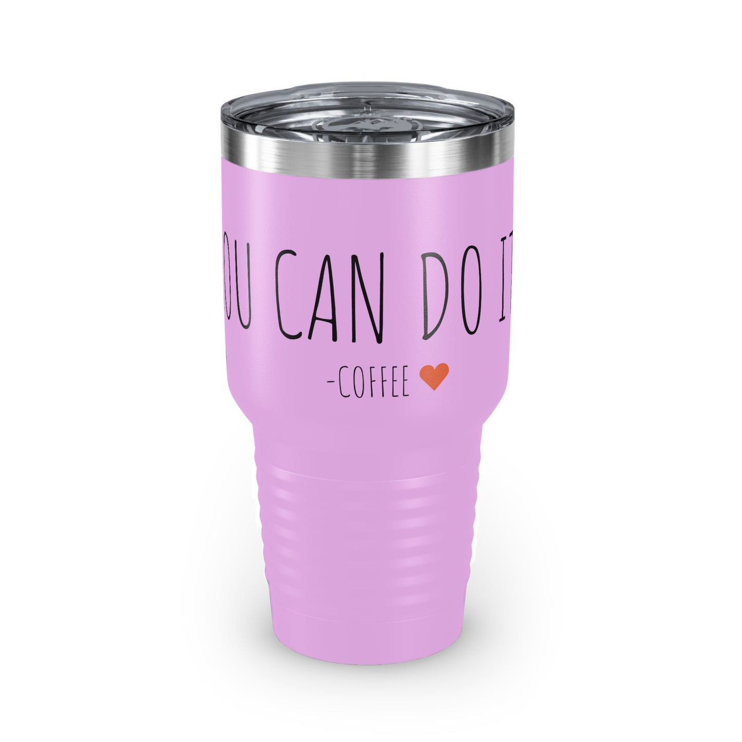 You Can Do It - Coffee - Ringneck Tumbler, 30oz - Inspirational Coffee Mug, Travel Coffee Mug, Travel Tumbler Mugs With Sayings, Gift for Women, Gift for Her and Him