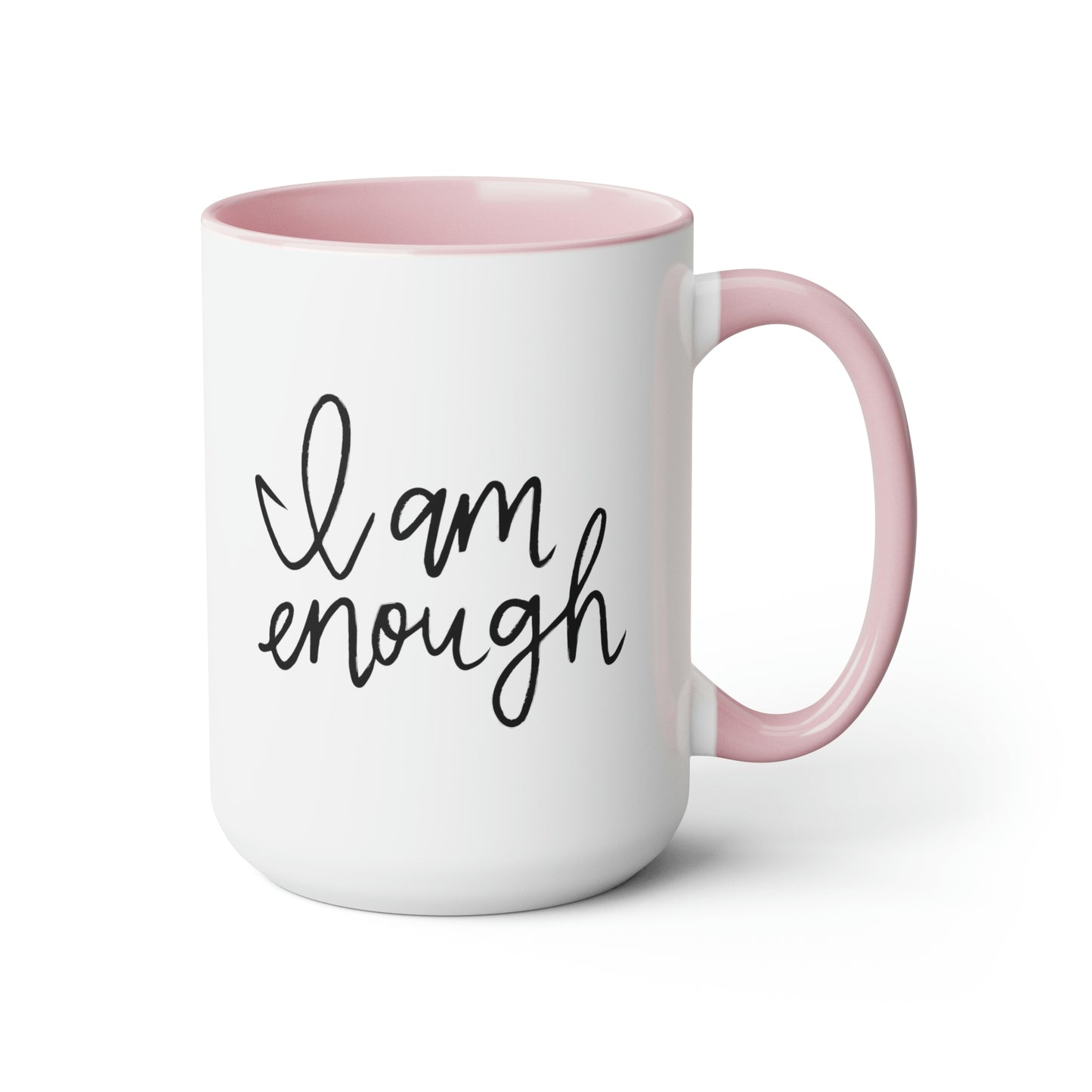 I Am Enough - 15oz Large Coffee Mugs - Inspirational Pink Coffee Mug, Gift for Women, Girl Power Gift, Gift for Women's History Month