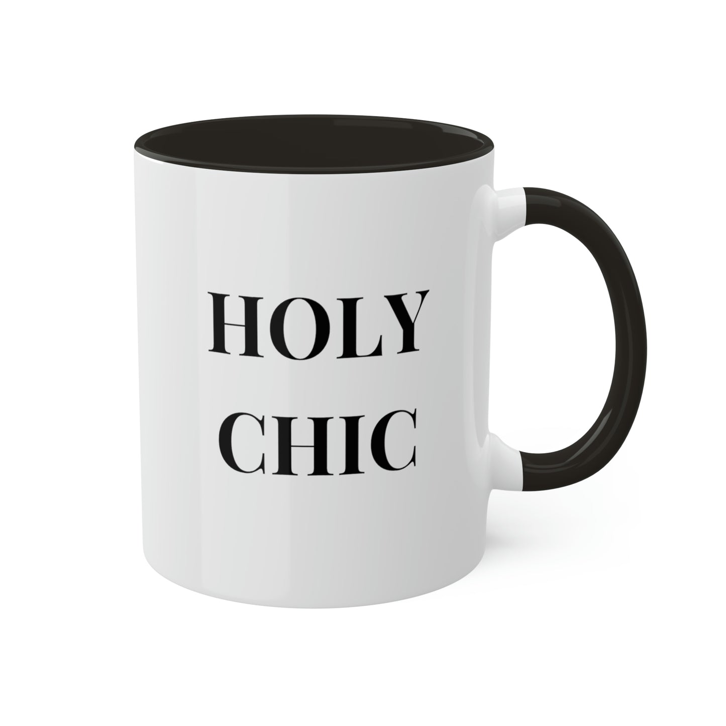 Holy Chic -11oz Coffee Mug, Novelty Mug for fashionable friend, Gift for Mom, Pink Coffee Mug for Chic Friend, Gift for Girlfriends