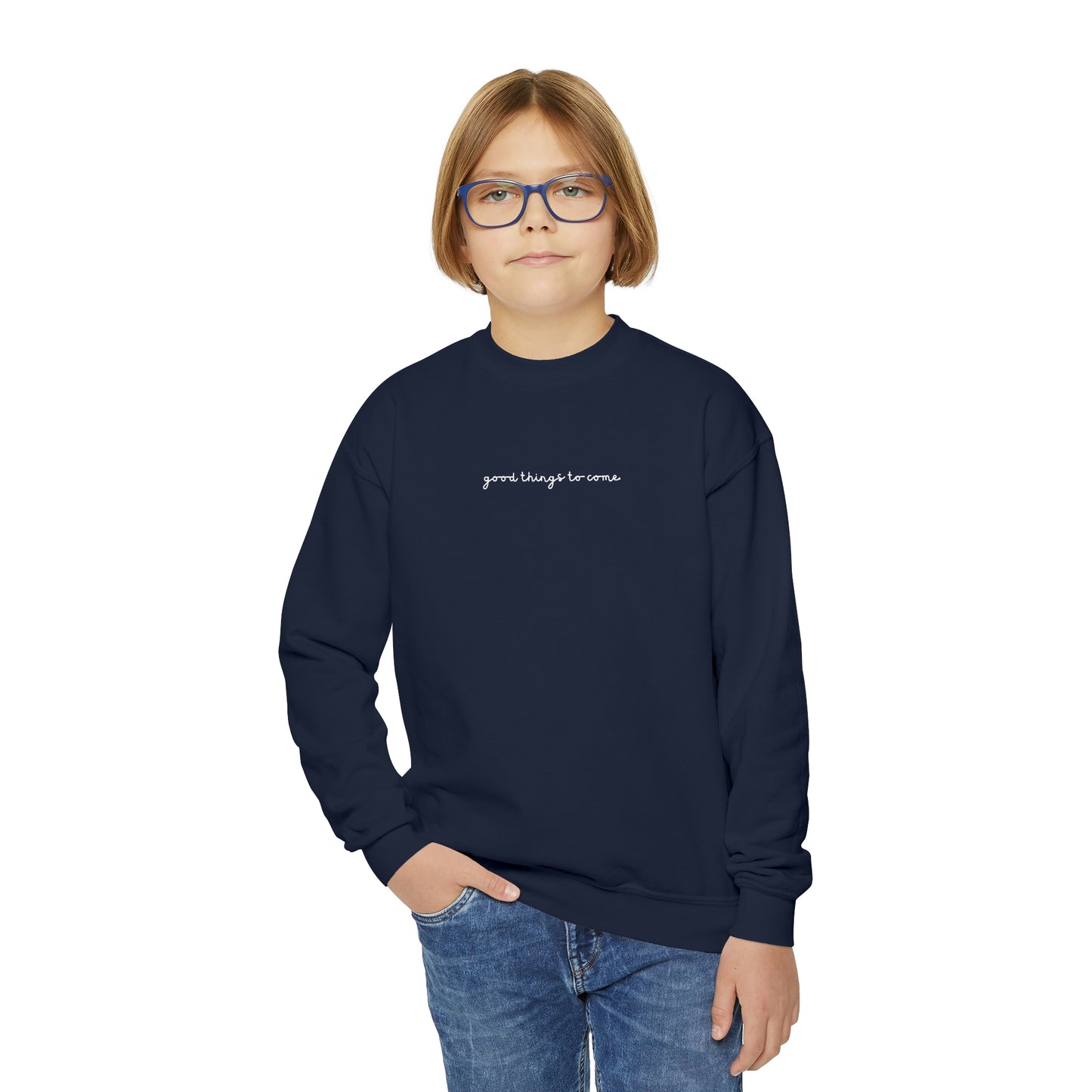 Good Things to Come - (wht) - Youth Crewneck Sweatshirt - Kids Good Vibes Sweatshirt, Positive Vibes Sweatshirt for Boys and Girls, Gift for Girl or Boy