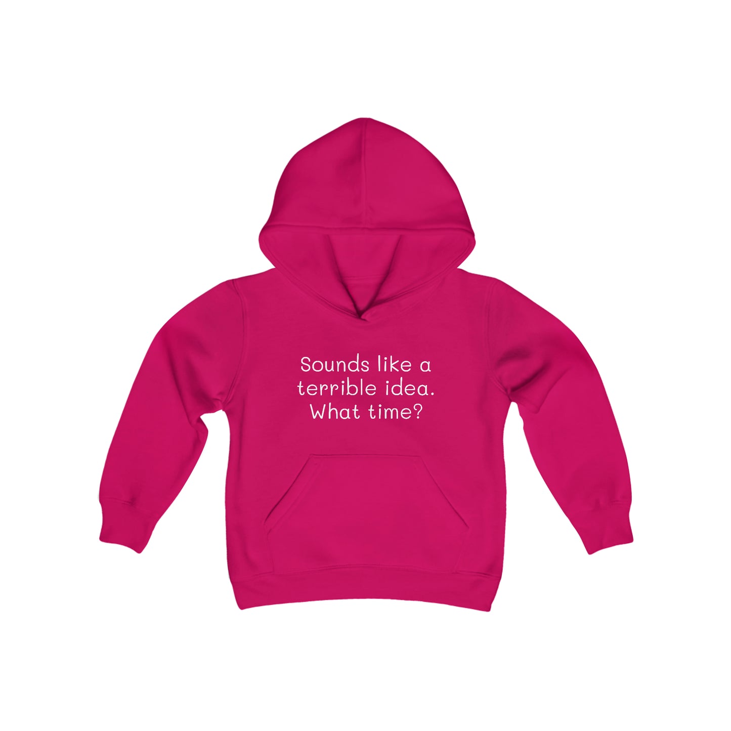 Sounds Like a Terrible Idea. What Time? - Big Kid-Youth Heavy Blend Hooded Sweatshirt - Funny gift for Kids, Funny Streetwear Hoodie