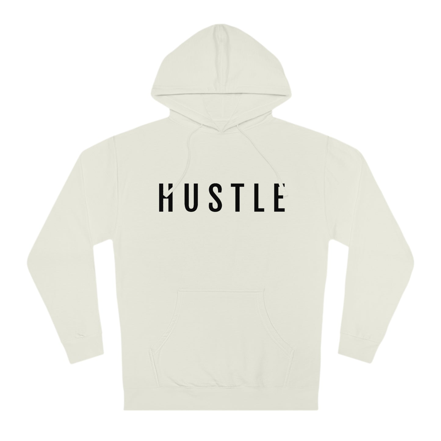 Hustle  - Unisex Hooded Sweatshirt - Inspirational, Motivational Message, Novelty Sweatshirt, Streetwear Sweatshirt Hoodie