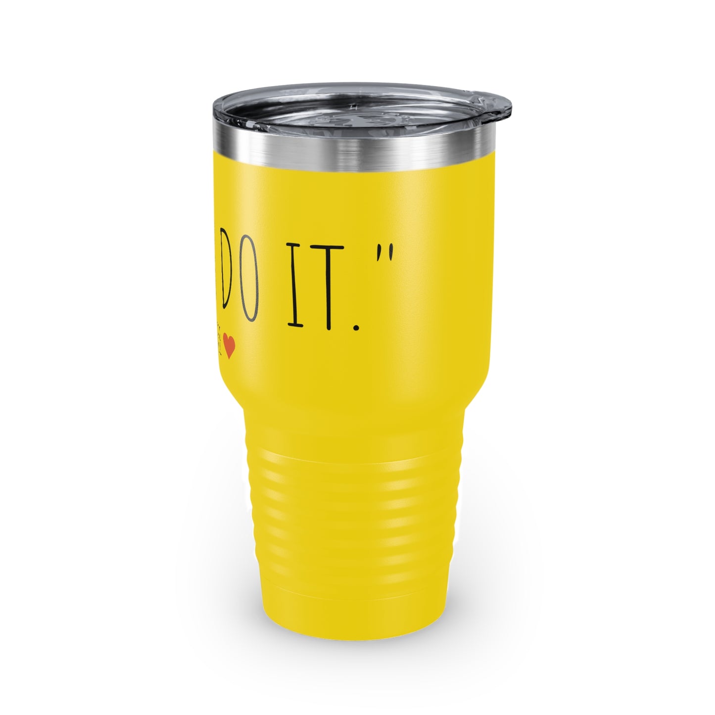 You Can Do It - Coffee - Ringneck Tumbler, 30oz - Inspirational Coffee Mug, Travel Coffee Mug, Travel Tumbler Mugs With Sayings, Gift for Women, Gift for Her and Him