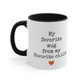 Favorite Mug From My Favorite Child - 11oz Coffee Mug