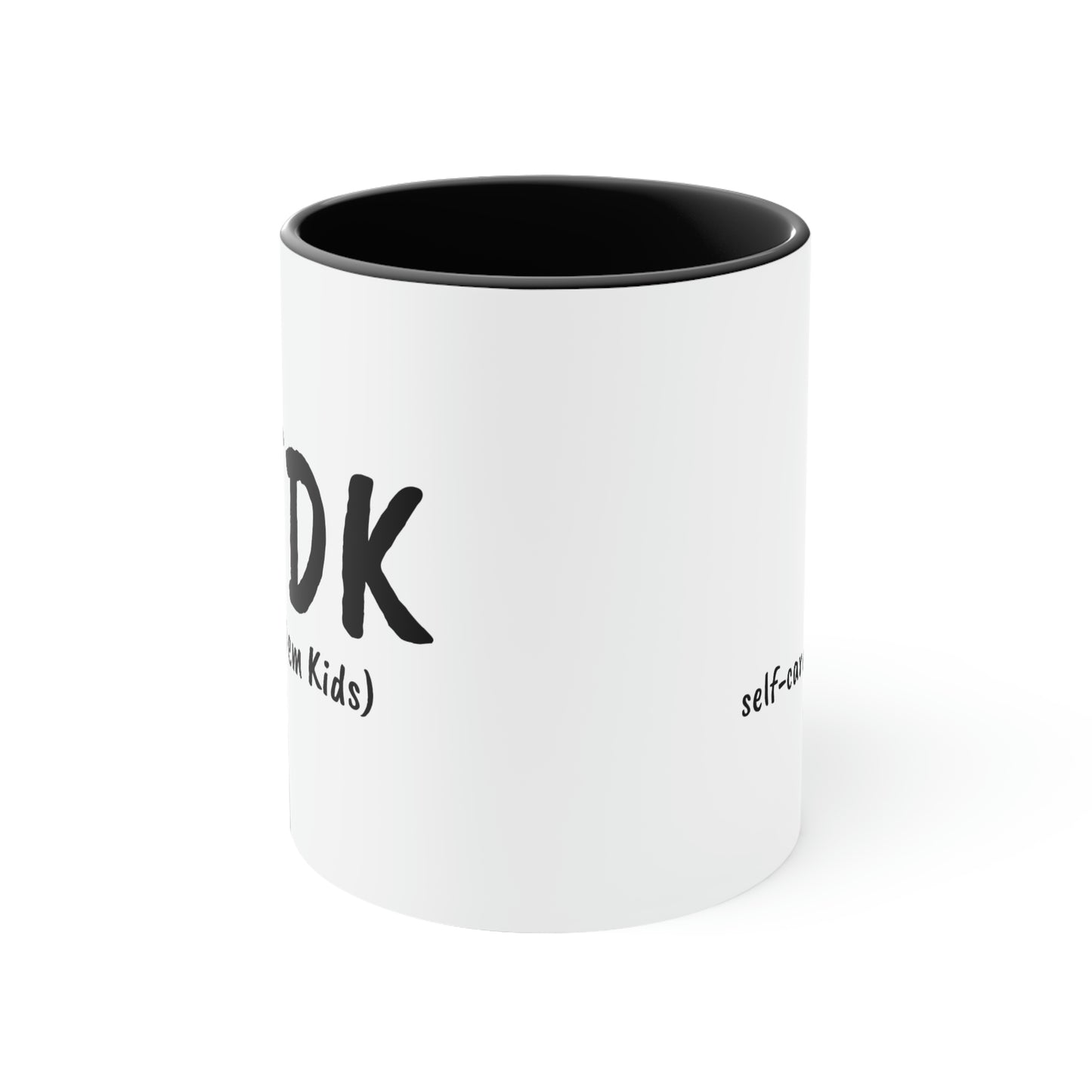 FDK (fuq dem kids) Self-care is Self-love - 11oz Coffee Cup, Funny Coffee Mug, Gift for Mom and Dad, Gift for Her, Humorous Coffee Mug