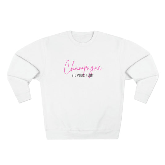 Champagne Sil Vous Plait - Premium Crewneck Sweatshirt - Novelty Gift for Champagne Lovers, Gift for Mom, Daughter