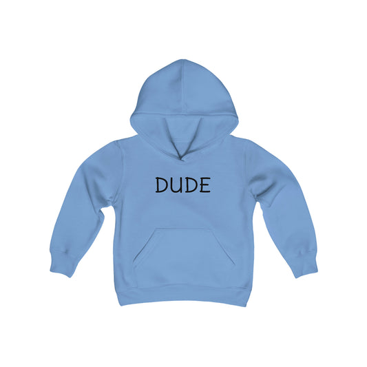 DUDE - Big Kid - Youth Heavy Blend Hooded Sweatshirt Funny gift for Kids, Humorous Gift for Kids, Funny Streetwear Hoodie