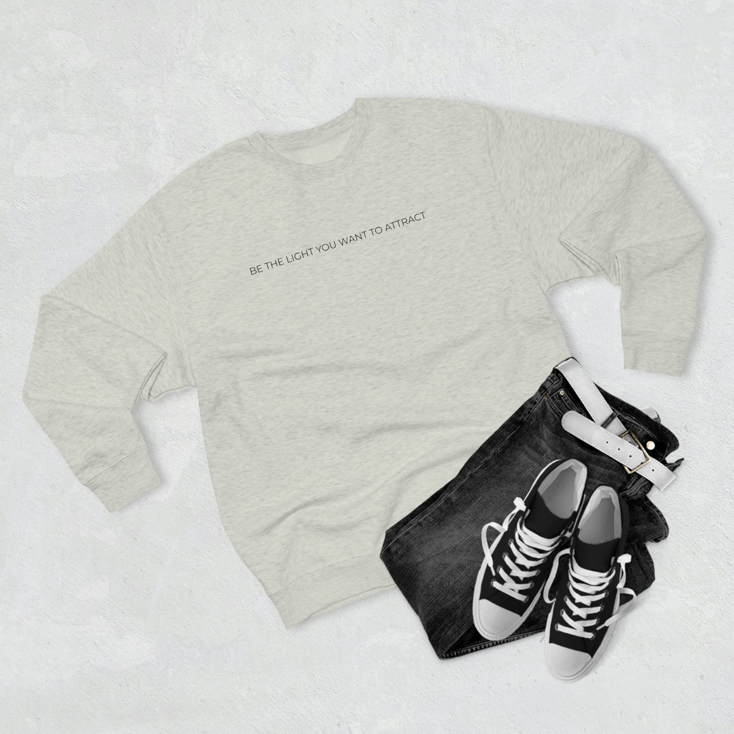Be The Light You Want To Attract - Premium Crewneck Sweatshirt - Inspirational Message, Novelty Gift Idea, Streetwear Sweatshirt