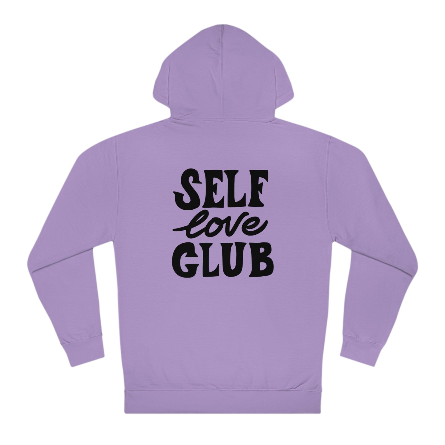 Self Love Club - Unisex Hooded Sweatshirt - Inspirational Message, Empowering Gift, Streetwear